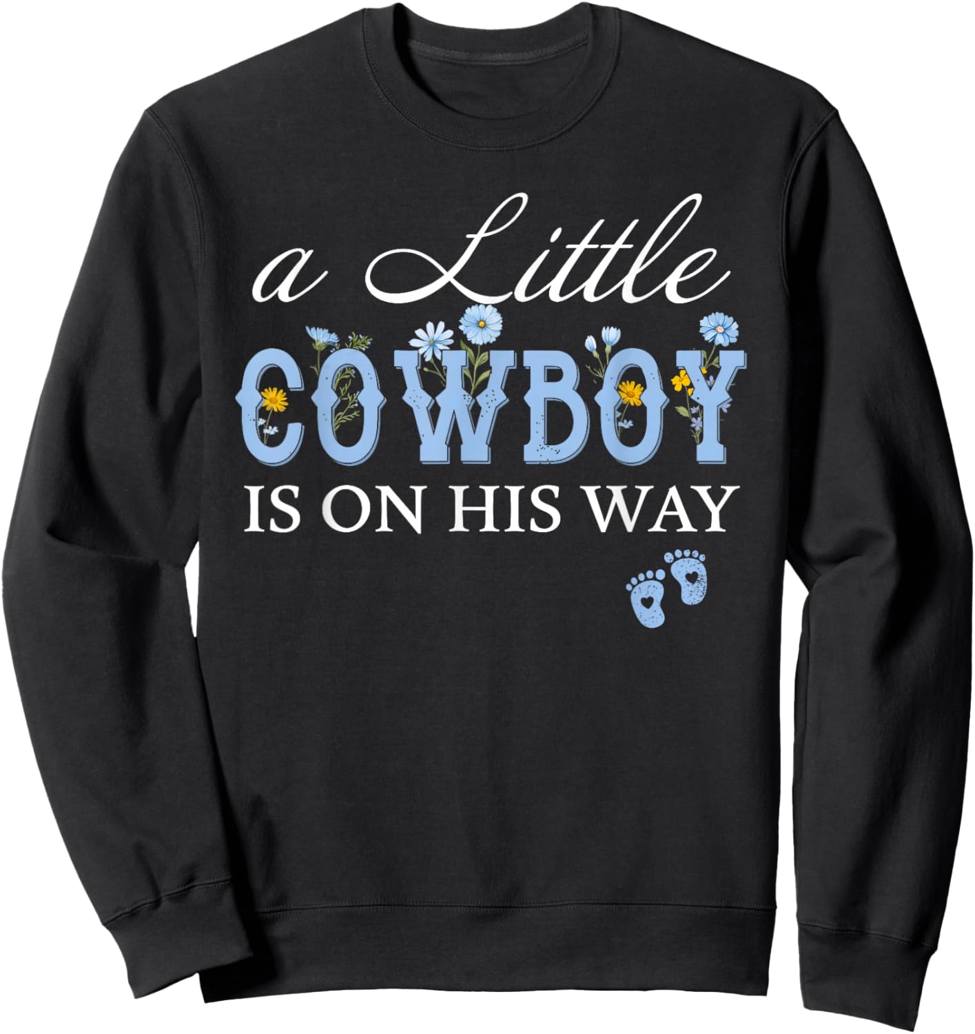 A Little Cowboy is On His Way Boho Pregnancy Announcement Sweatshirt - Sweatshirt | Black