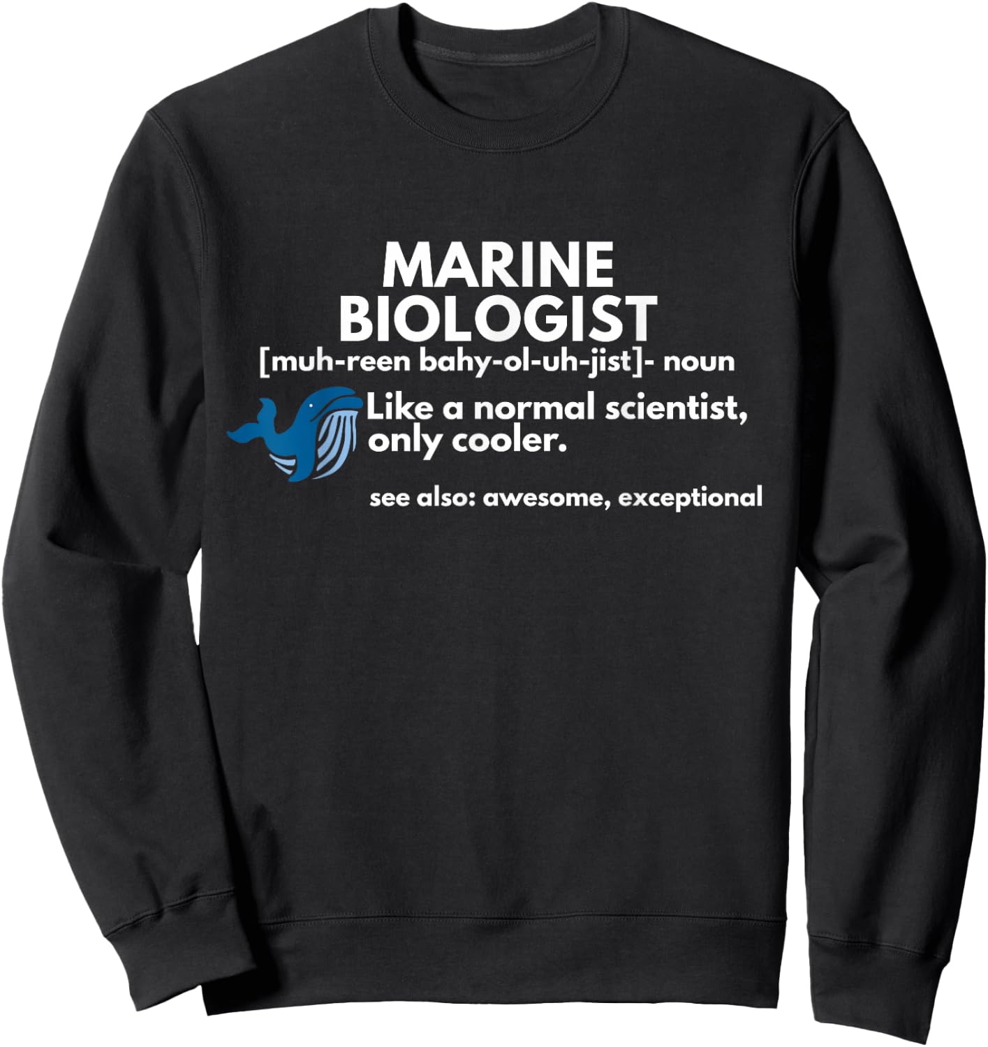 Marine Biologist Definition Funny Science Sweatshirt - Sweatshirt | Black