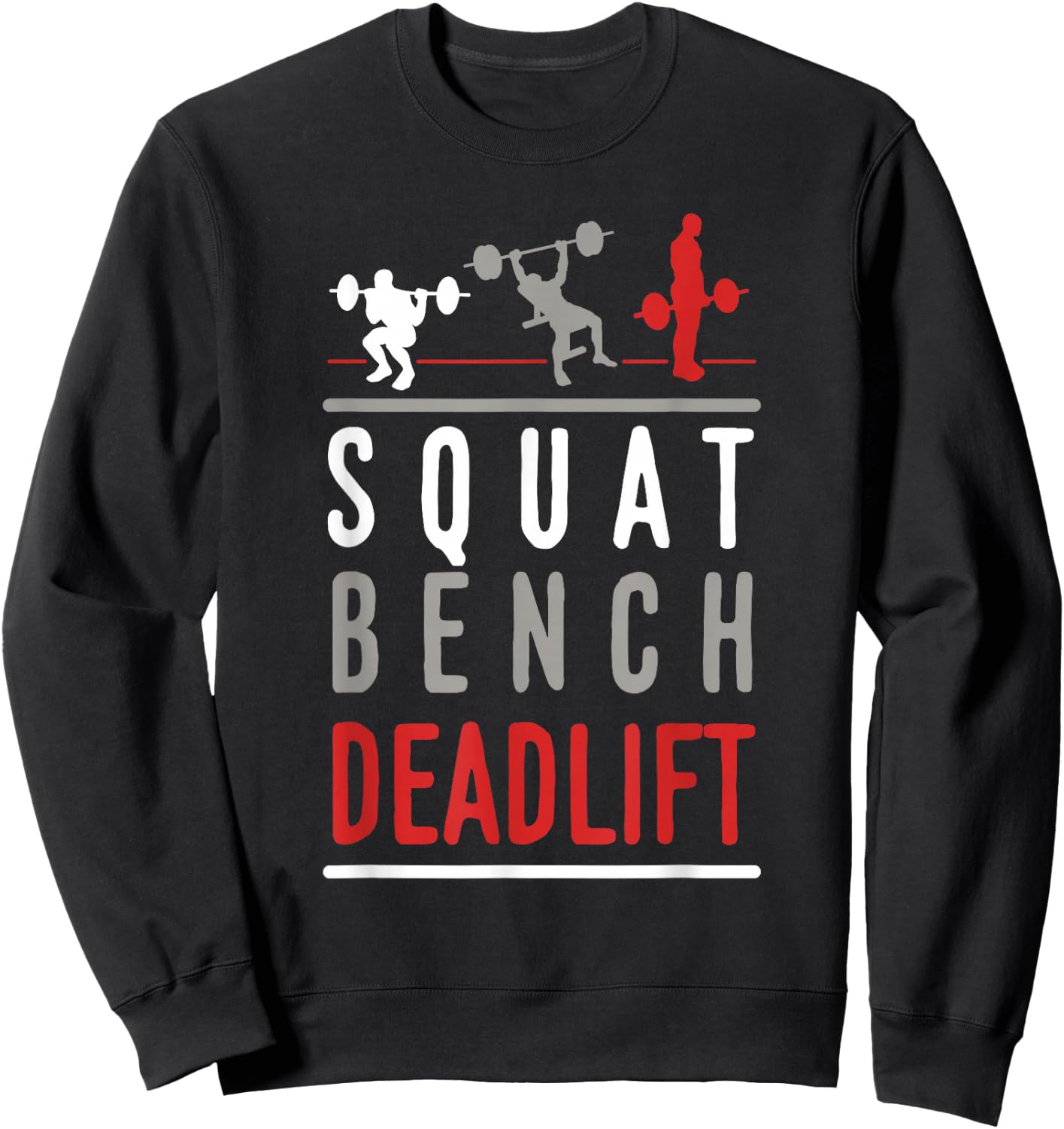 Squat Bench Deadlift Shirt Gym Weightlifting Fitness Sweatshirt - Sweatshirt | Black