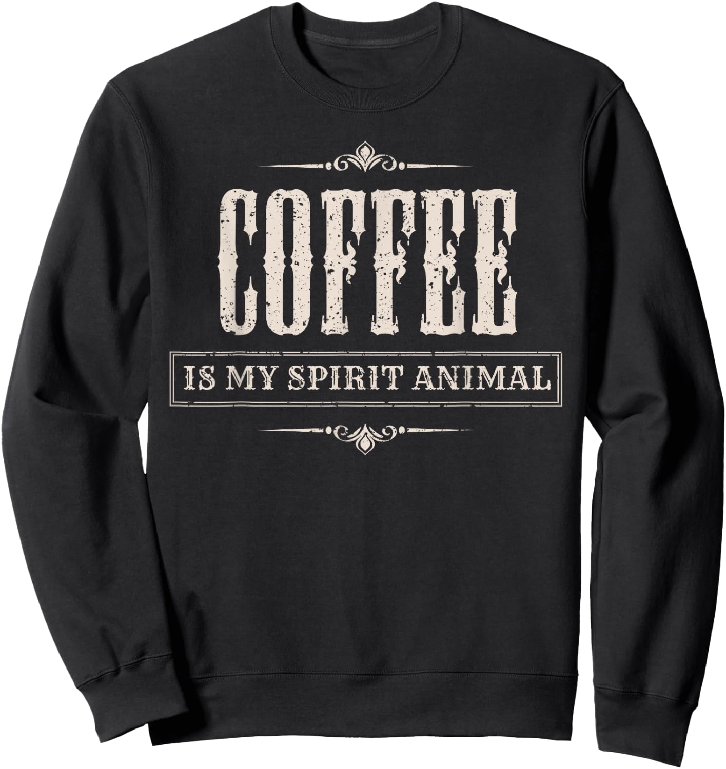 Coffee Is My Spirit Animal - Funny Gift Sweatshirt - Sweatshirt | Black