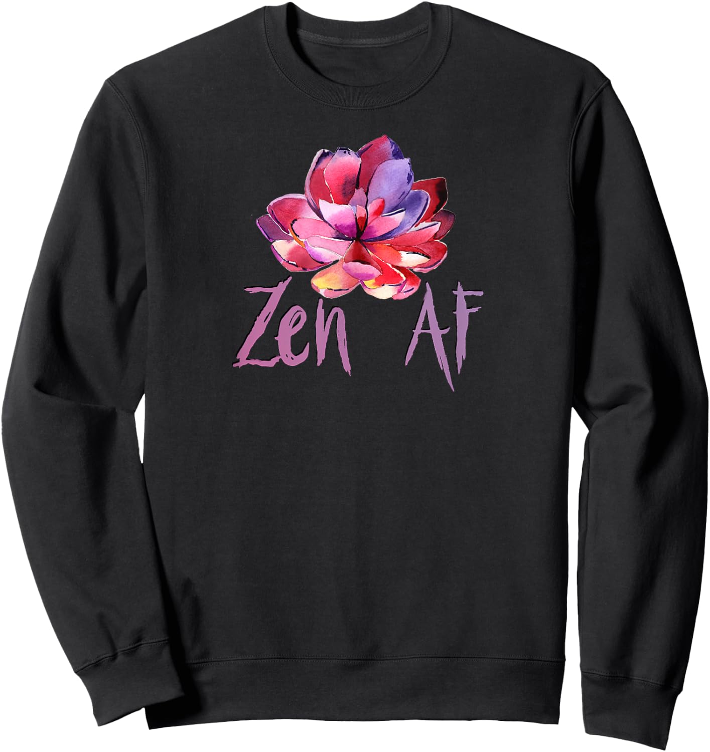 Funny Zen AF Colorful Lotus T Shirt Sweatshirt - Sweatshirt | Black