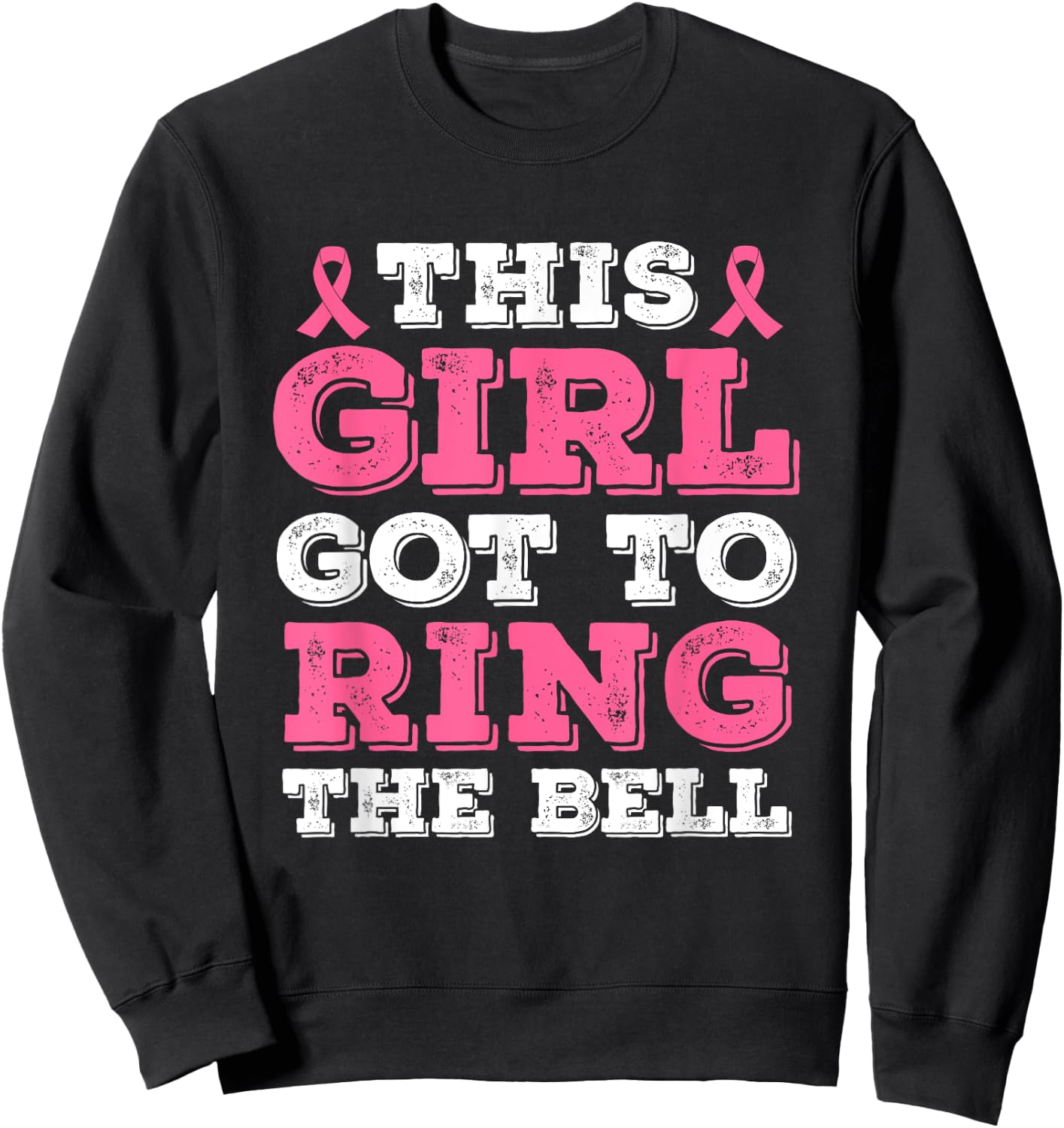 This Girl Got To Ring The Bell Breast Cancer Awareness Sweatshirt - Sweatshirt | Black
