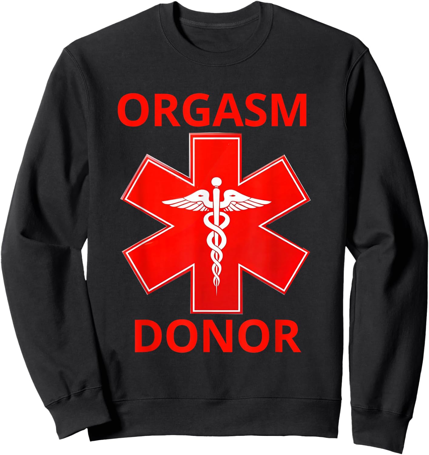 Orgasm Donor Sweatshirt - Sweatshirt | Black