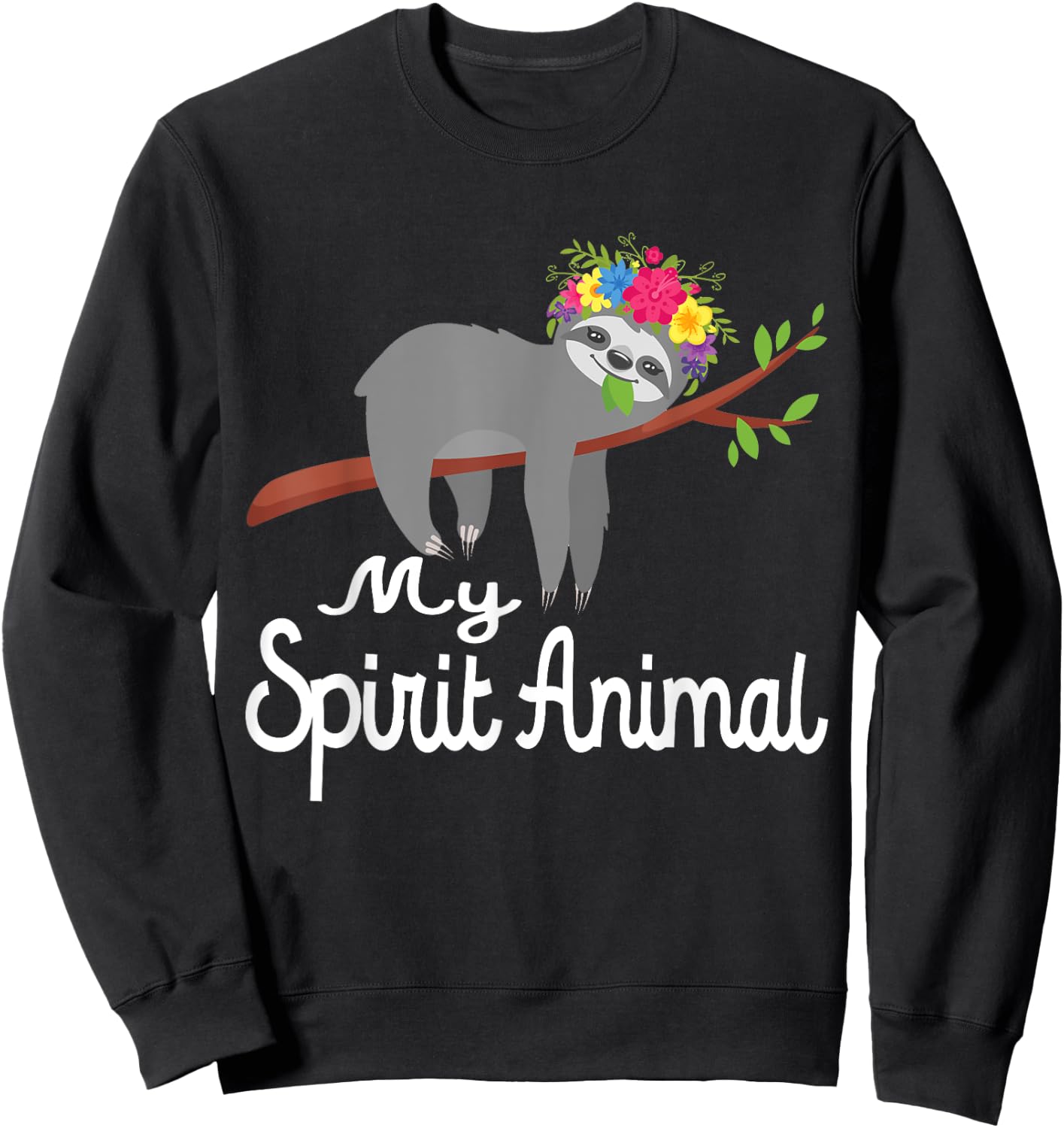 Sloth Shirt Men Women Kids My Spirit Animal is A Sloth Funny Sweatshirt - Sweatshirt | Black