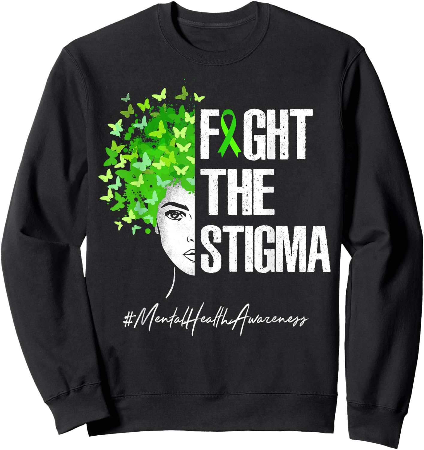 Fight The Stigma Mental Health Awareness Gift Shirt Sweatshirt - Sweatshirt | Black