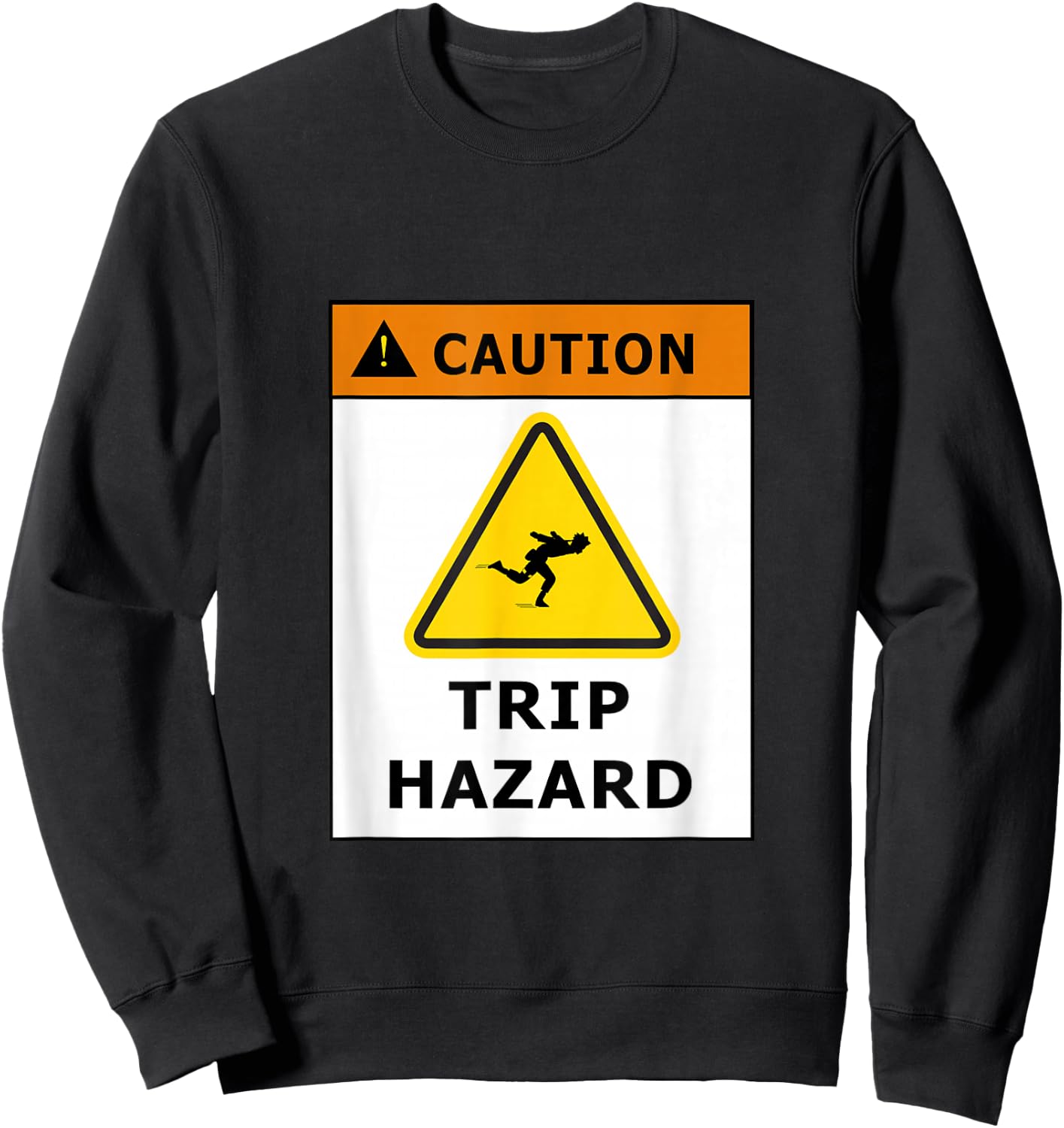 Caution Fun Run Trip Hazard Sweatshirt - Sweatshirt | Black