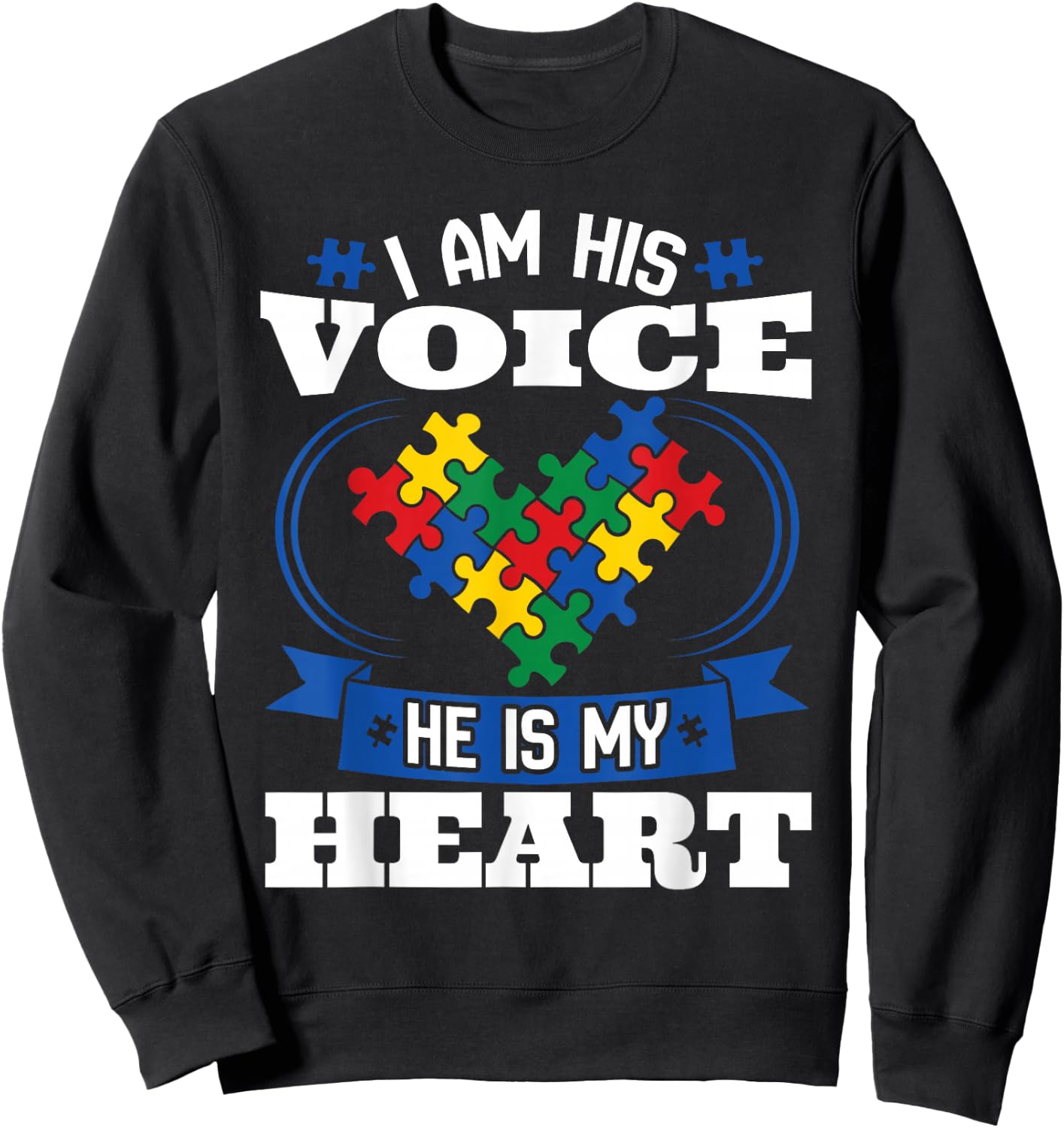 I Am His Voice He is My Heart Autism Awareness Sweatshirt - Sweatshirt | Black