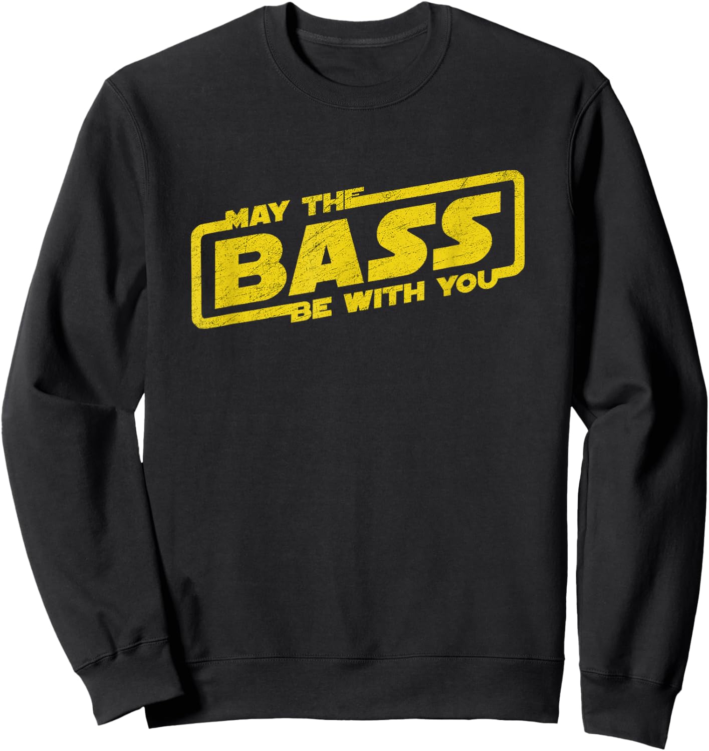 Music Lover May The Bass Be with You Men Women Kids Sweatshirt - Sweatshirt | Black