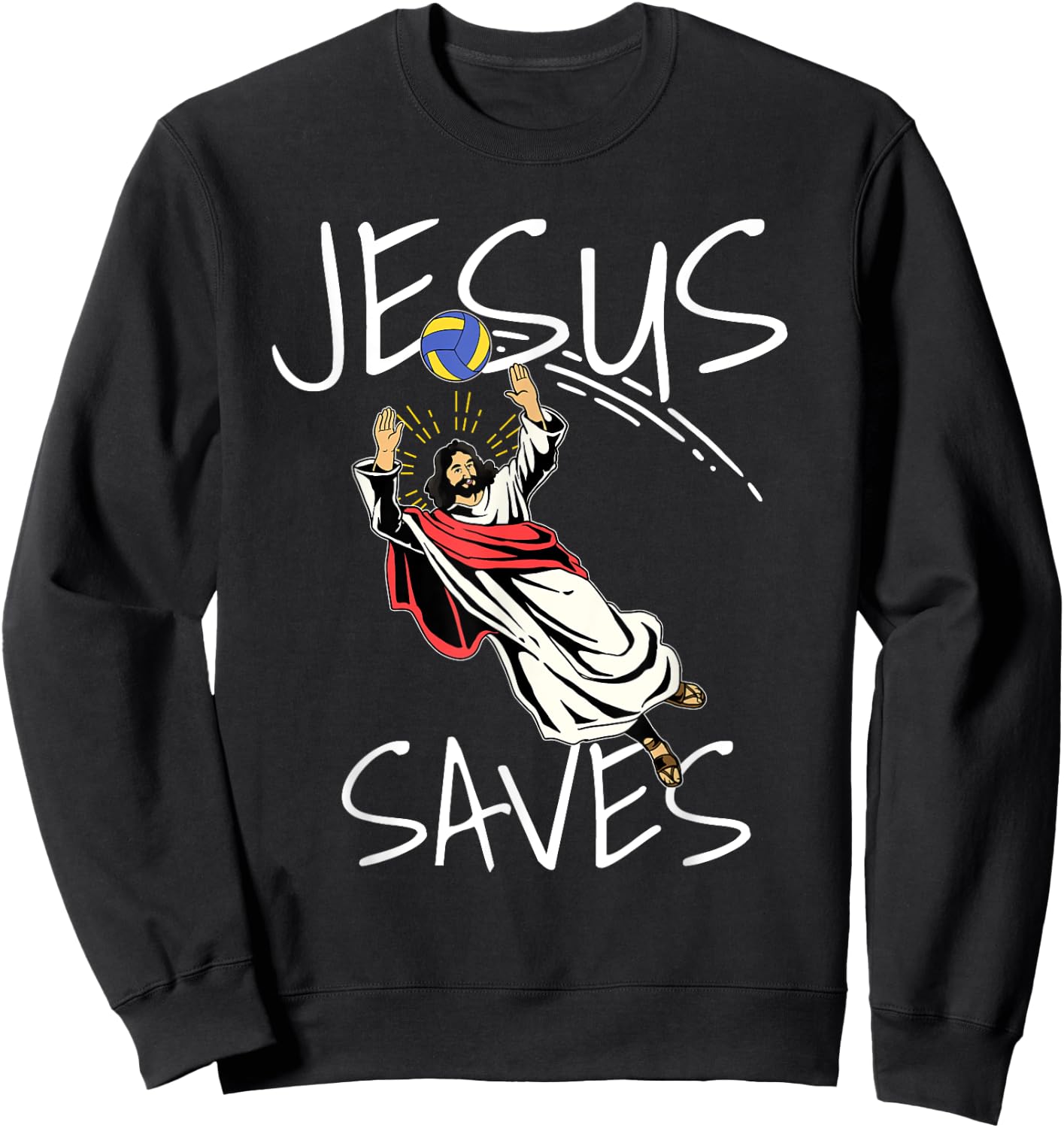 Funny Jesus Saves Volleyball Gift Volleyball Team Sweatshirt - Sweatshirt | Black