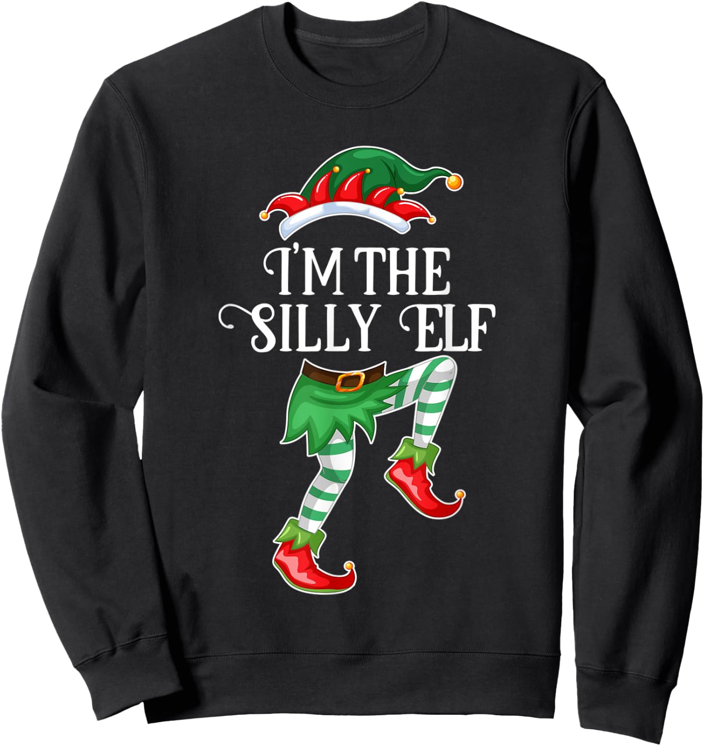 I'm the Silly Elf Christmas Matching Family Group Gift Sweatshirt - Sweatshirt | Black