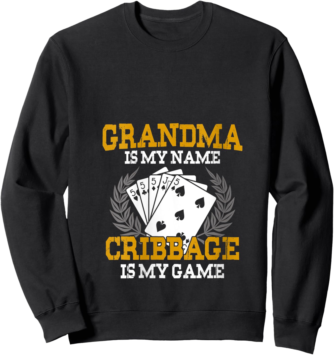 Grandma Is My Name Cribbage Is My Game - Crib Funny Gift V-Neck Sweatshirt - Sweatshirt | Black