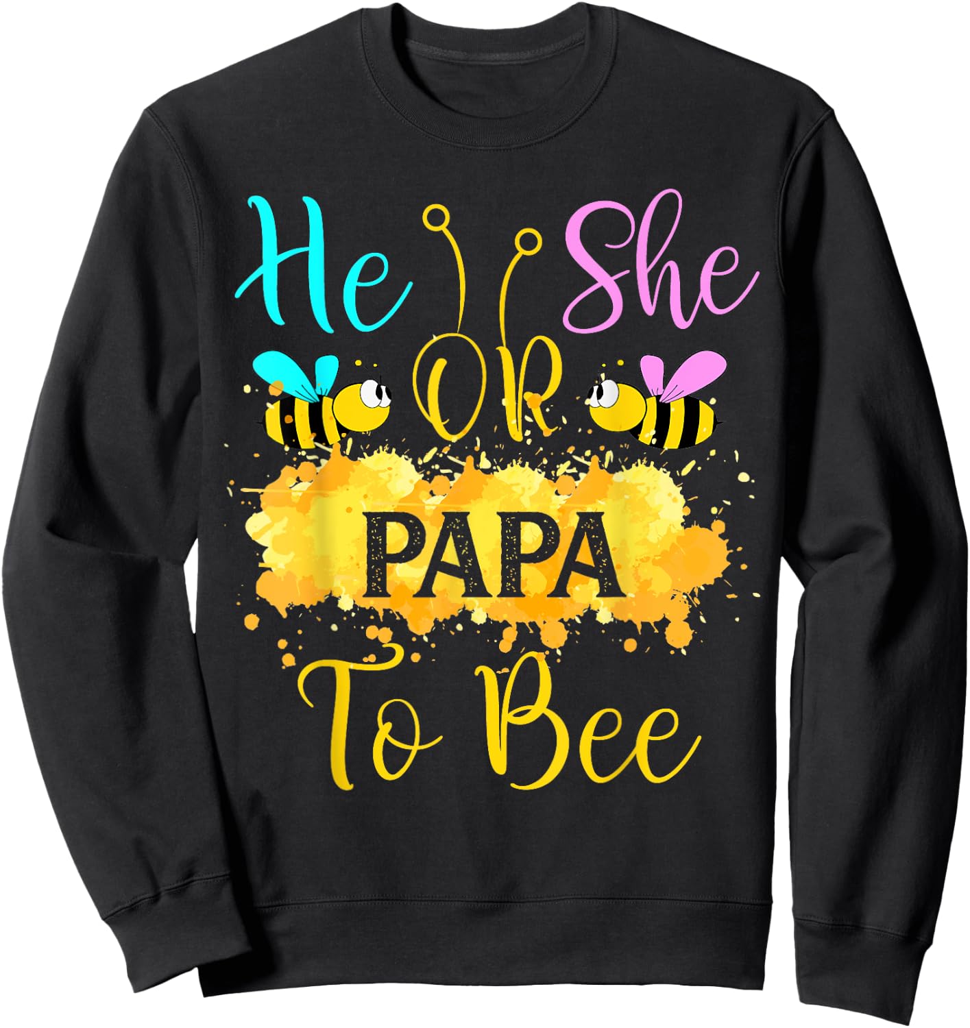 Gender Reveal What Will It Bee - He or She Papa Sweatshirt - Sweatshirt | Black