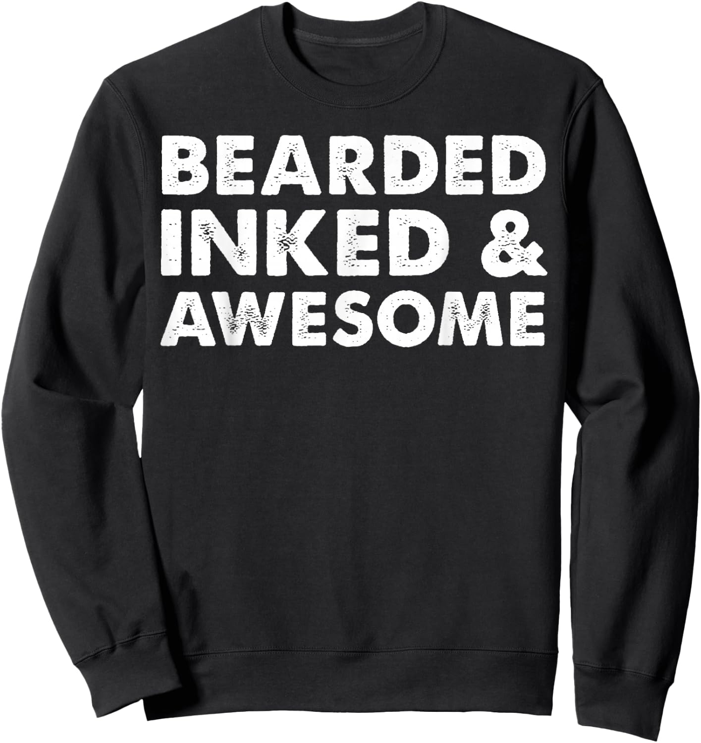 Bearded Inked & Awesome Tattoo Design Sweatshirt - Sweatshirt | Black