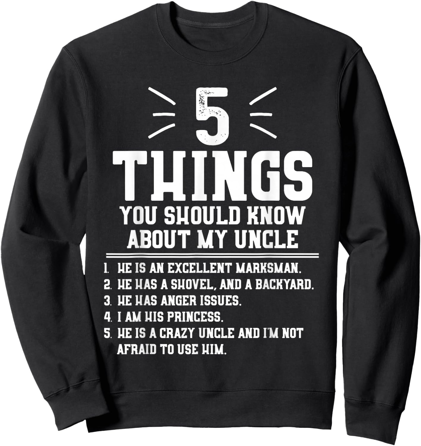 5 Things Should Know About My Uncle - Niece Sweatshirt - Sweatshirt | Black