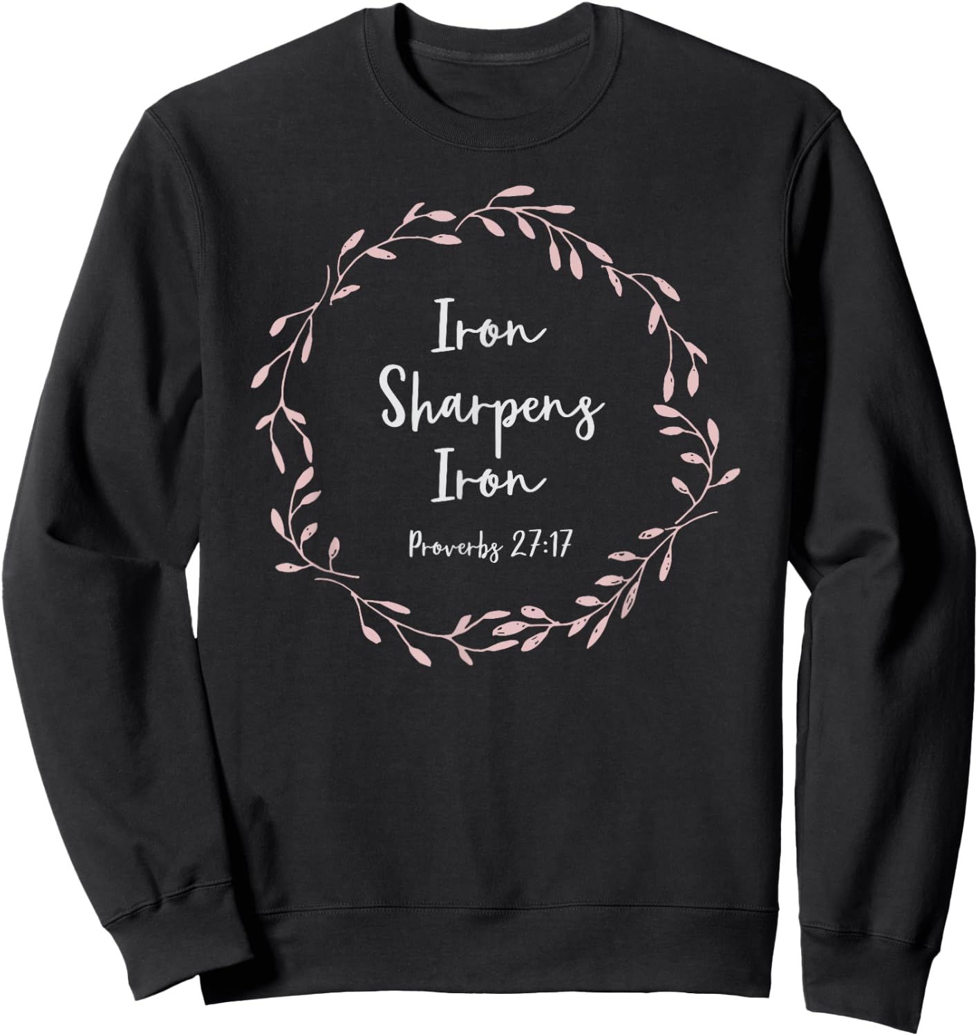 Christian Gift - Proverbs 27:17 Iron Sharpens Iron Sweatshirt - Sweatshirt | Black