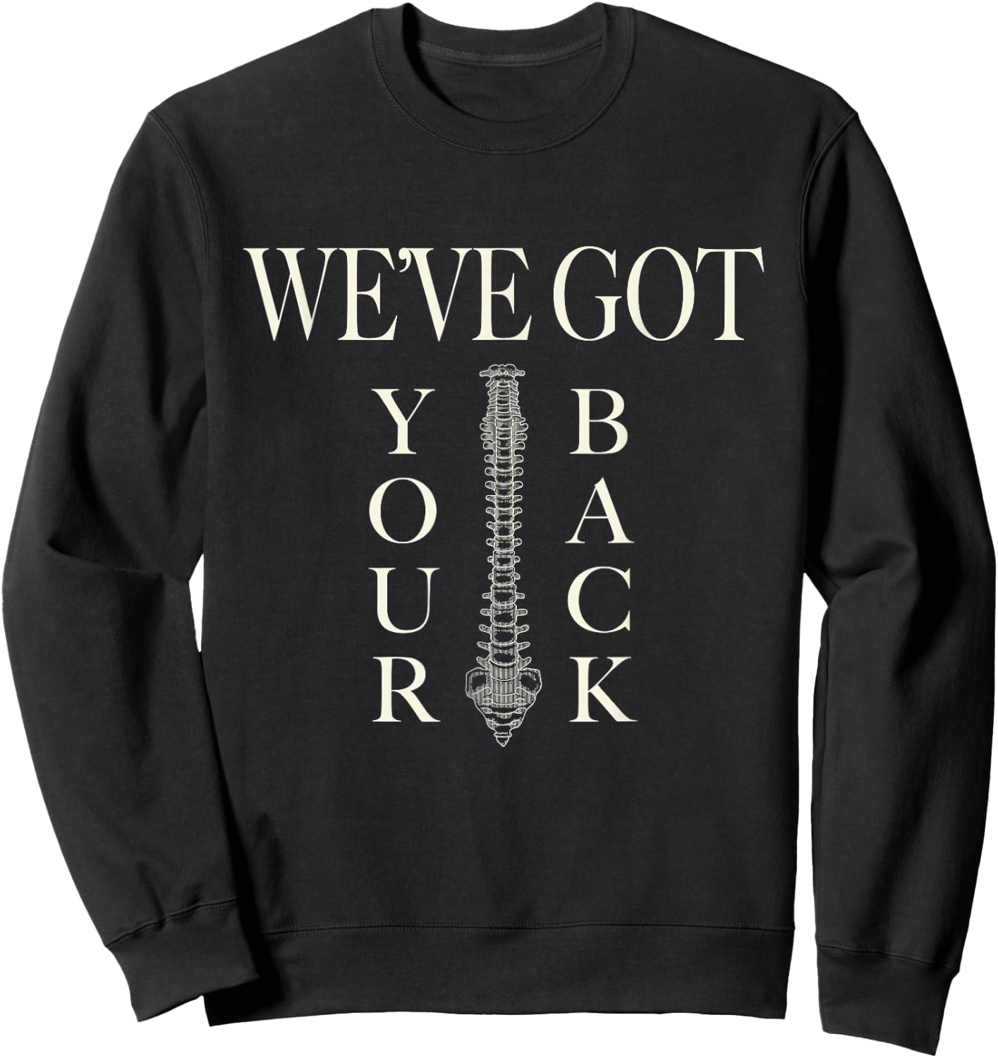We've Got Your Back - Cool Chiropractor Sweatshirt - Sweatshirt | Black
