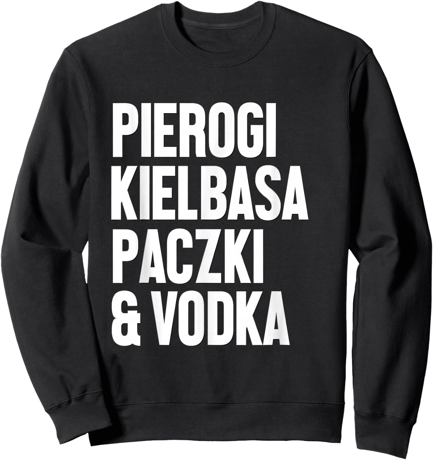 Dyngus Day Shirt Polish Pierogi Kielbasa Paczki Vodka Poland Sweatshirt - Sweatshirt | Black