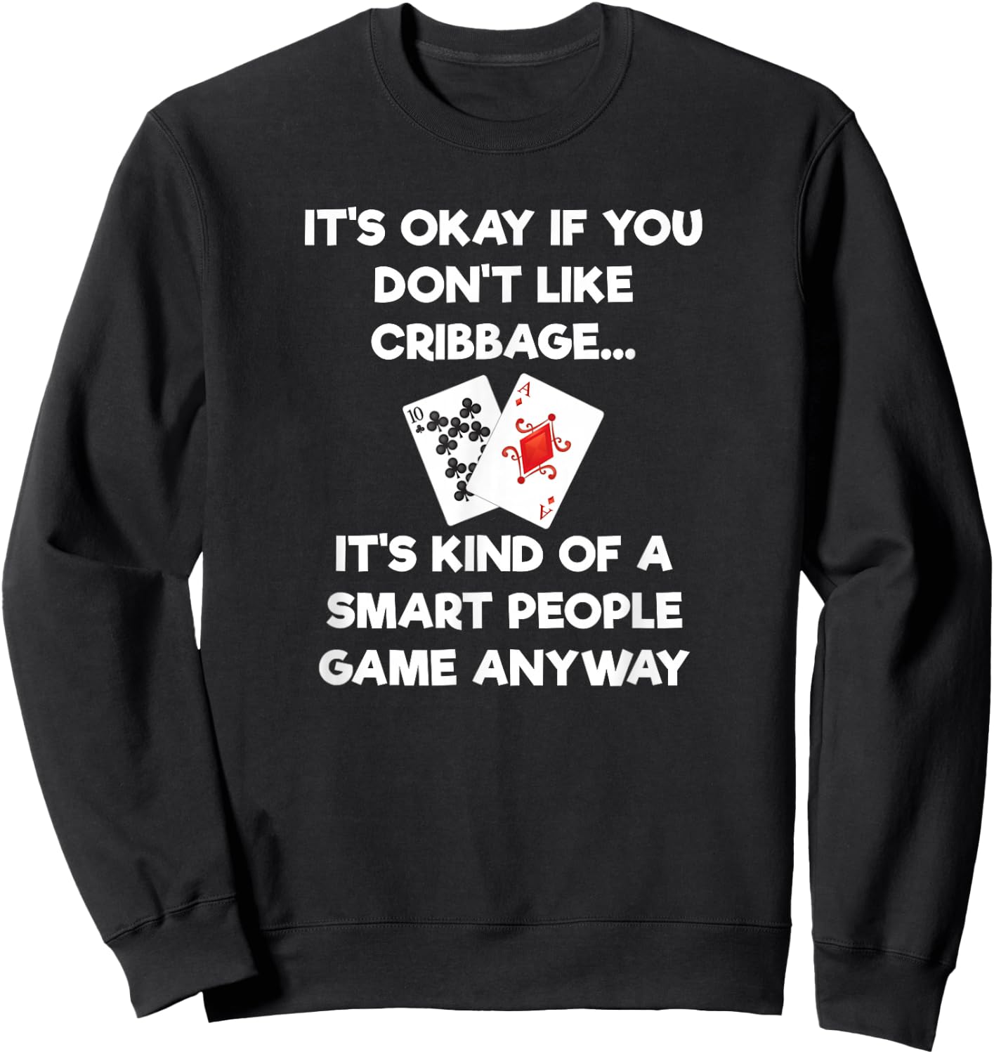 Cribbage - Funny Cribbage Smart People Sweatshirt - Sweatshirt | Black