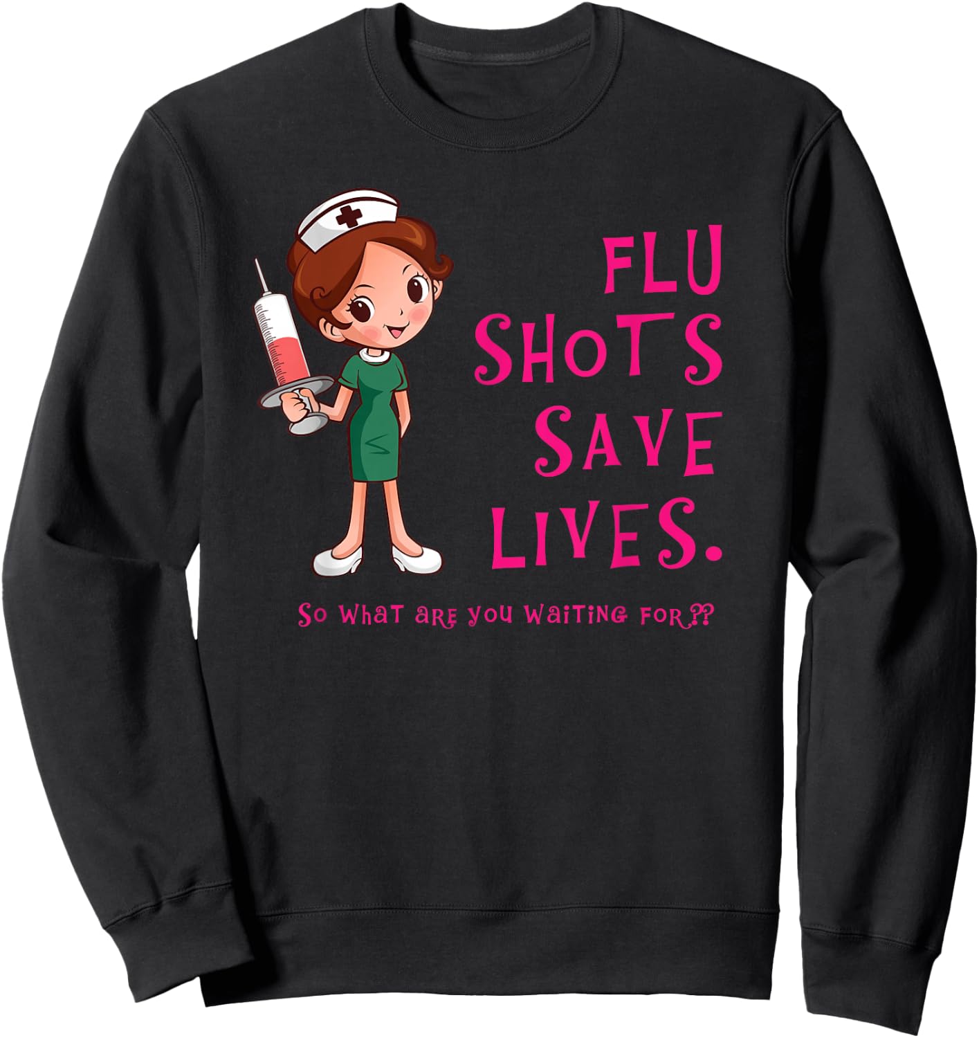 Flu Shots Save Lives Sweatshirt - Sweatshirt | Black