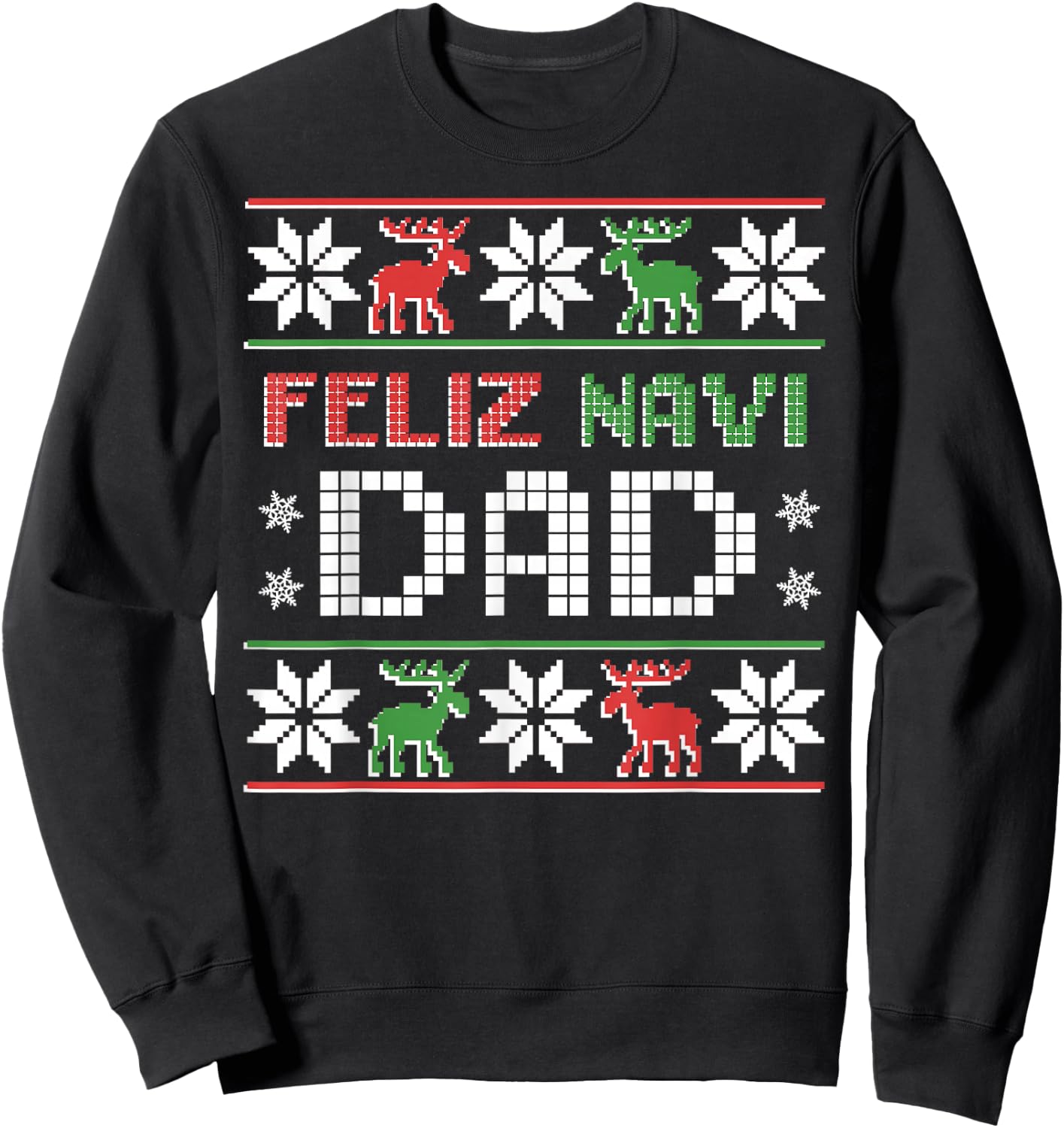 Feliz Navi Dad Navidad Funny Christmas Ugly Sweater Father Sweatshirt - Sweatshirt | Black