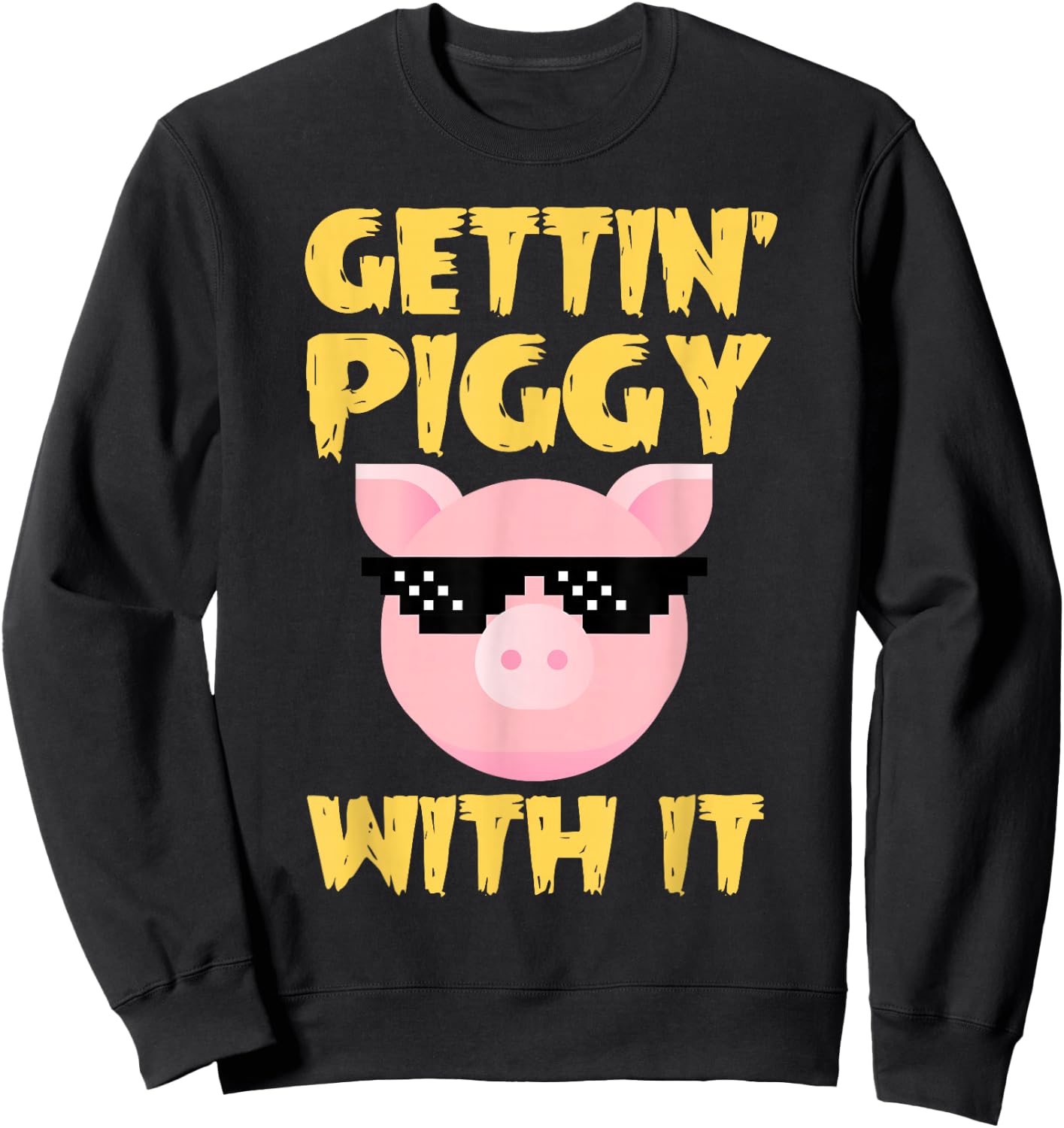 Gettin' Piggy With It Sweatshirt - Sweatshirt | Black