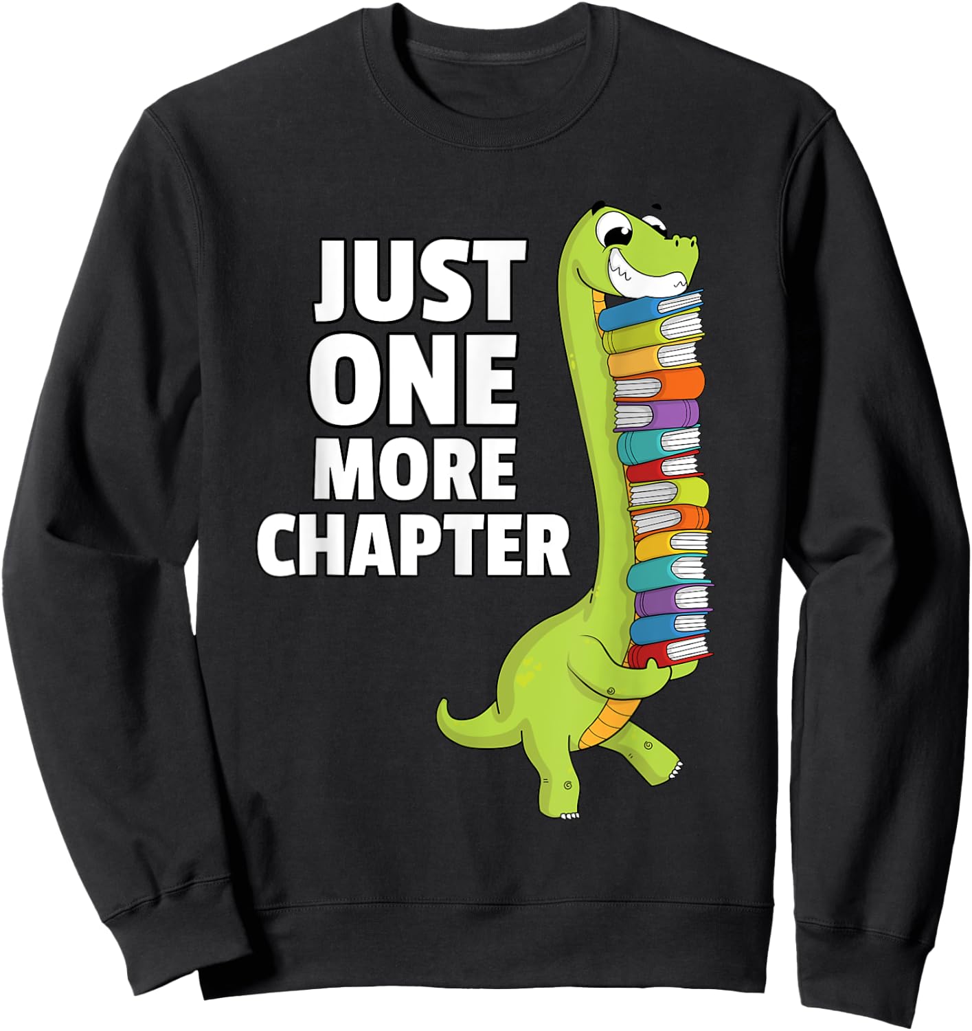 Just One More Chapter For Teacher Men Women Kids Sweatshirt - Sweatshirt | Black
