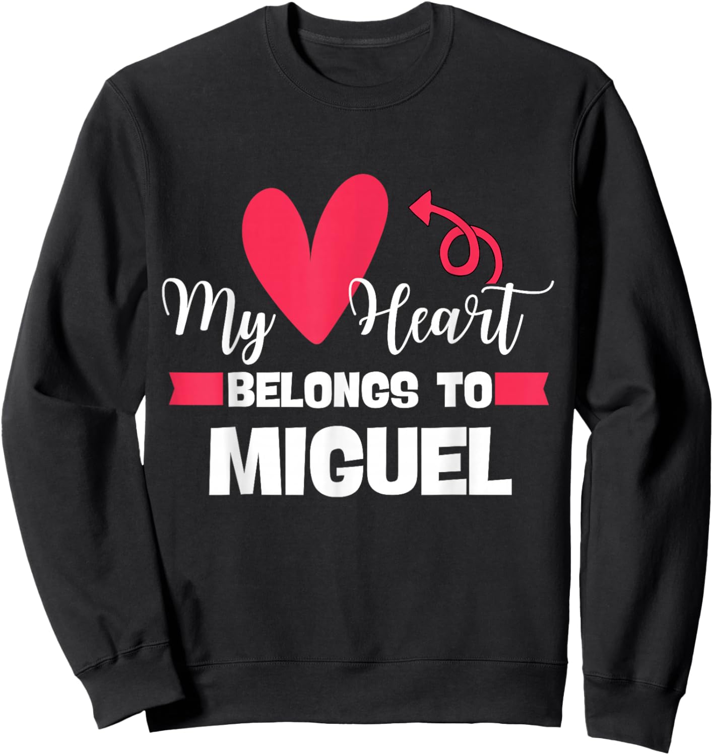 First Name Miguel Valentines Day Design for Couples Sweatshirt - Sweatshirt | Black
