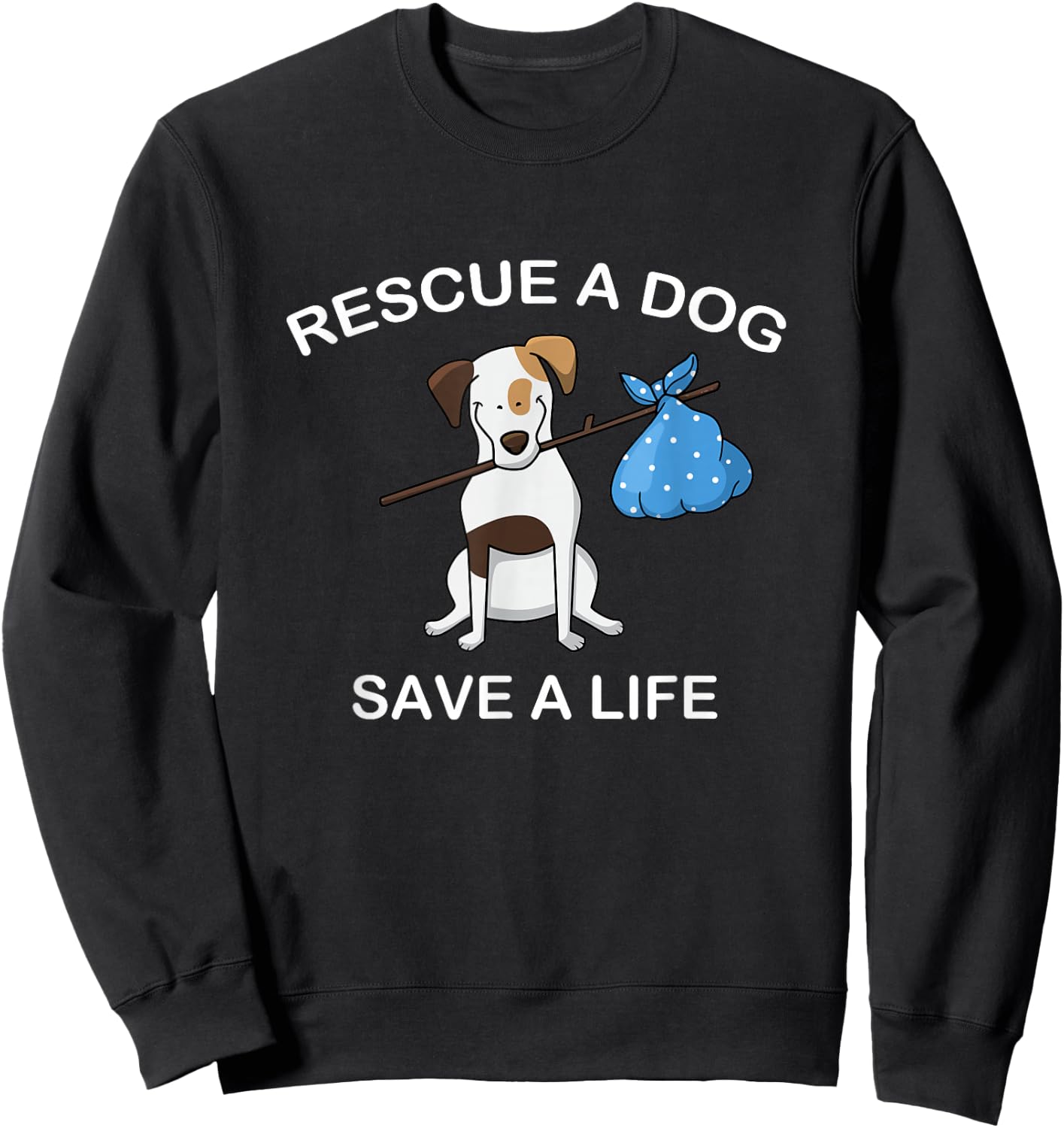Adopt a Dog T Shirt - Dog Rescue Pet Adoption Sweatshirt - Sweatshirt | Black