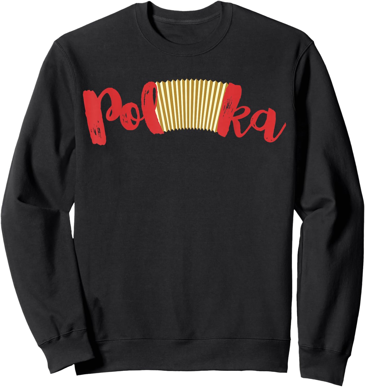 Polka Music Accordion , Polka Lover Gift Sweatshirt - Sweatshirt | Black