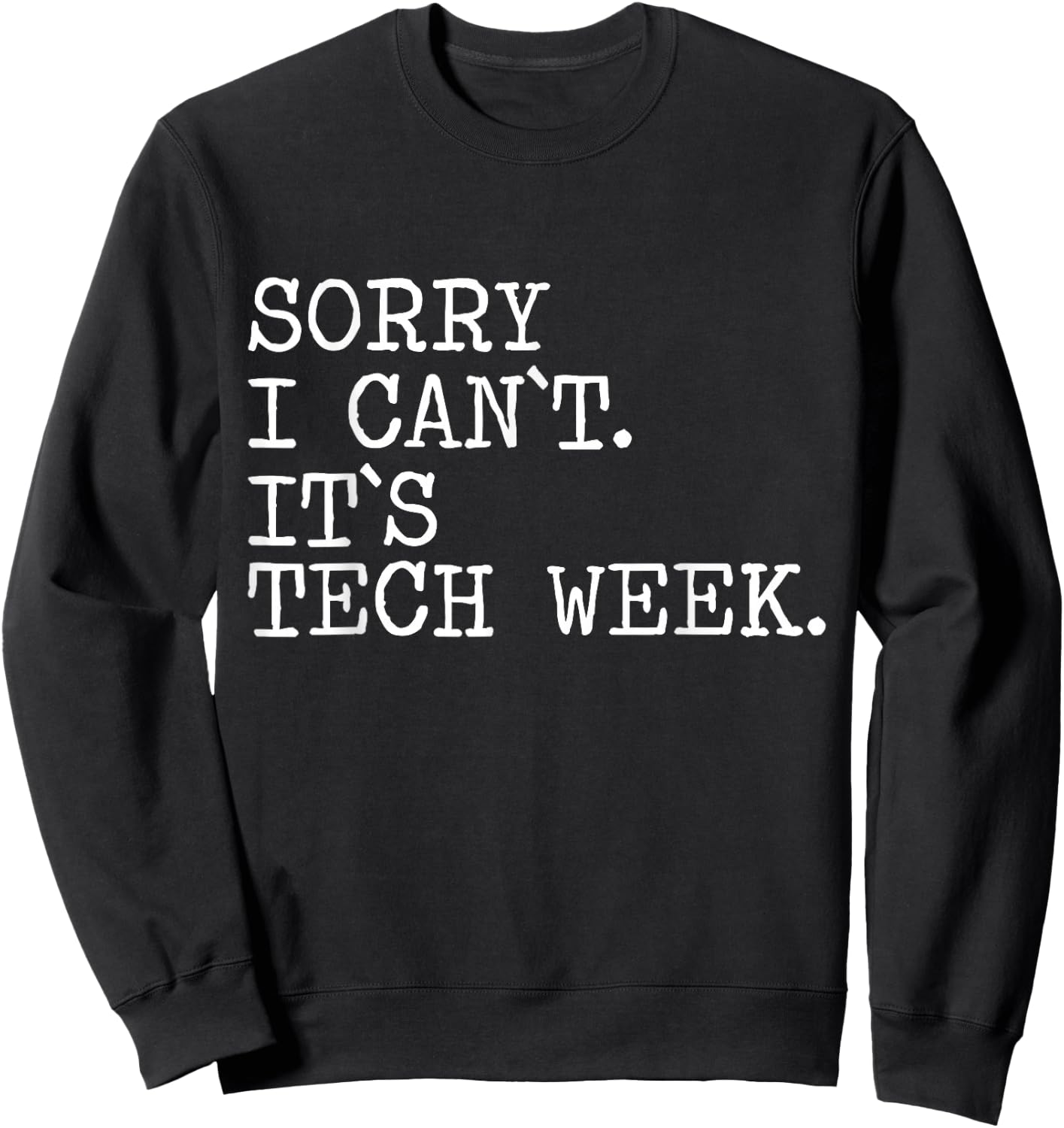 Funny Tech Week Teacher Theater Geek Sweatshirt - Sweatshirt | Black