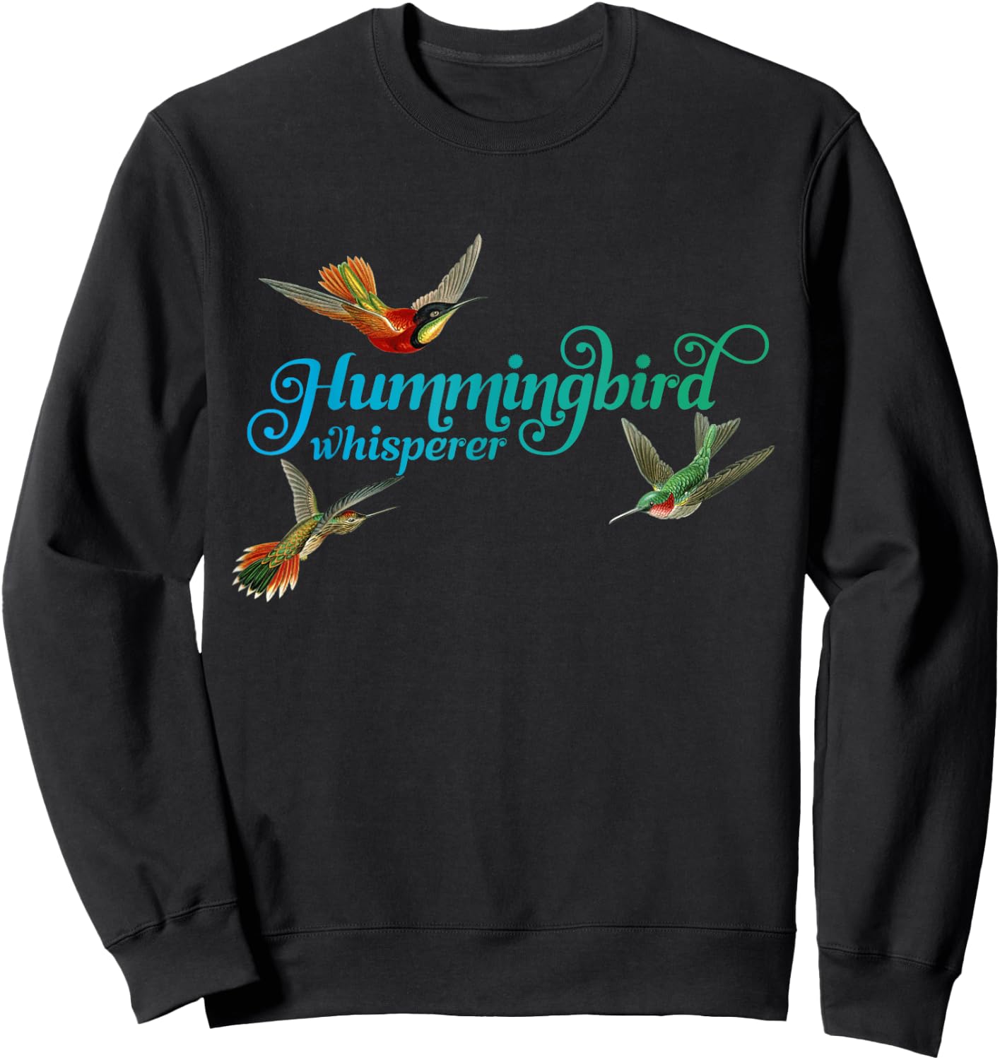 Hummingbird Whisperer Hummingbird Lover Bird Sweatshirt - Sweatshirt | Black