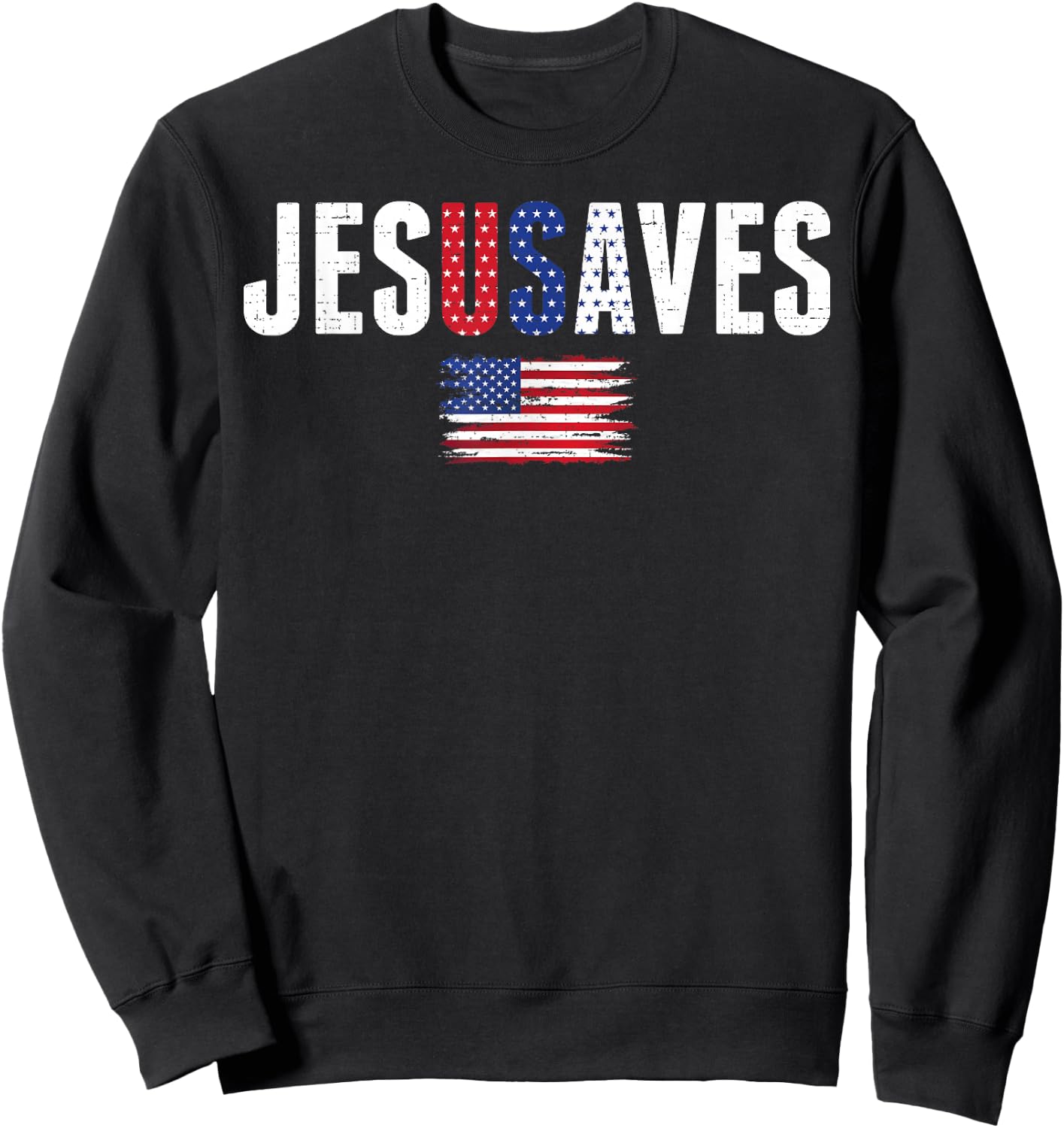 Jesus Saves USA American Flag Patriotic Christian 4th July Sweatshirt - Sweatshirt | Black