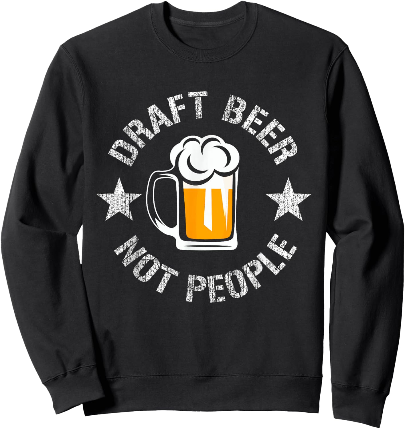 Funny Military Veteran Draft Beer Not People Veteran's Day Sweatshirt - Sweatshirt | Black