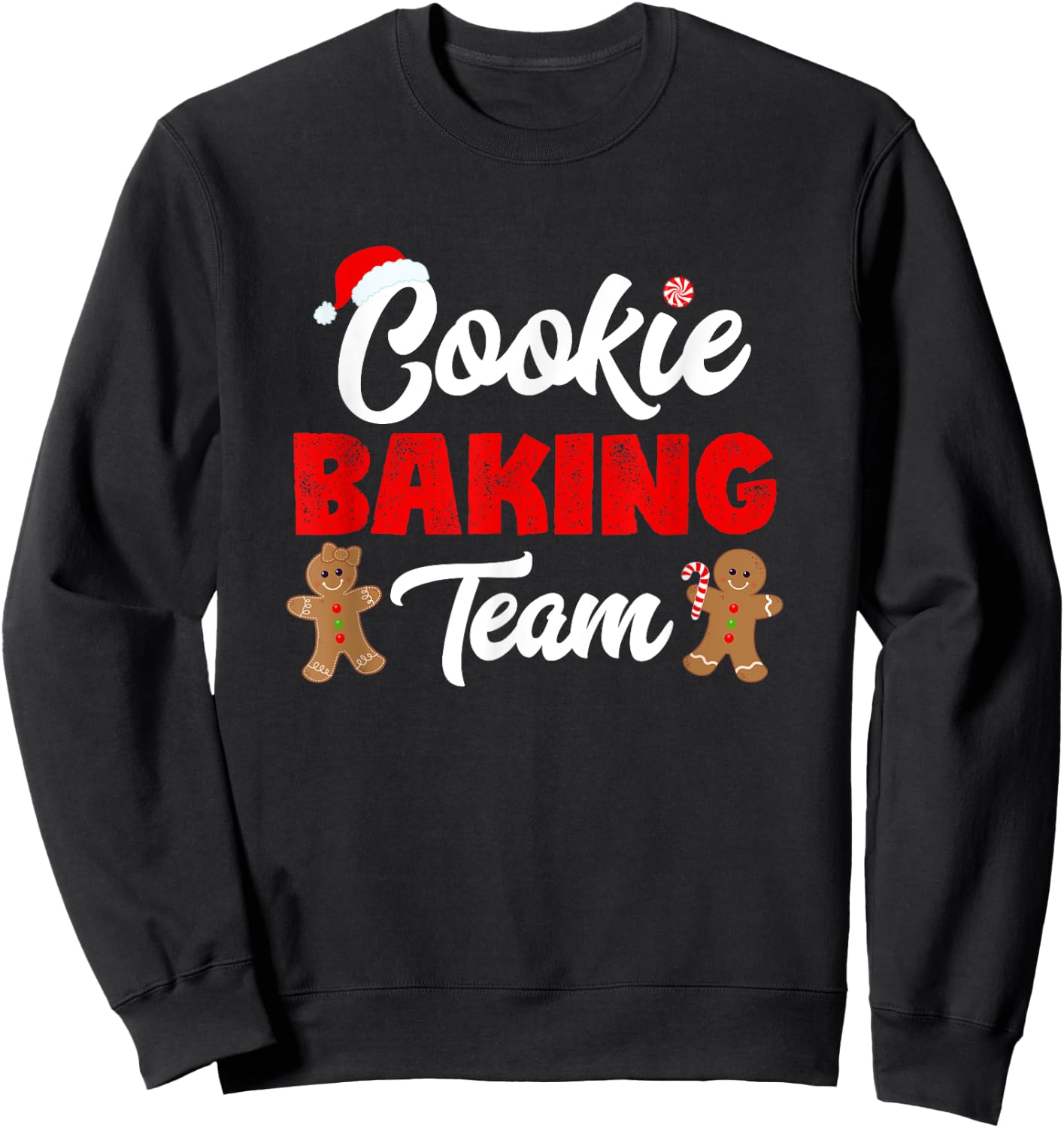 Cookie Baking Team Christmas Baking Team Shirts Holiday Sweatshirt - Sweatshirt | Black
