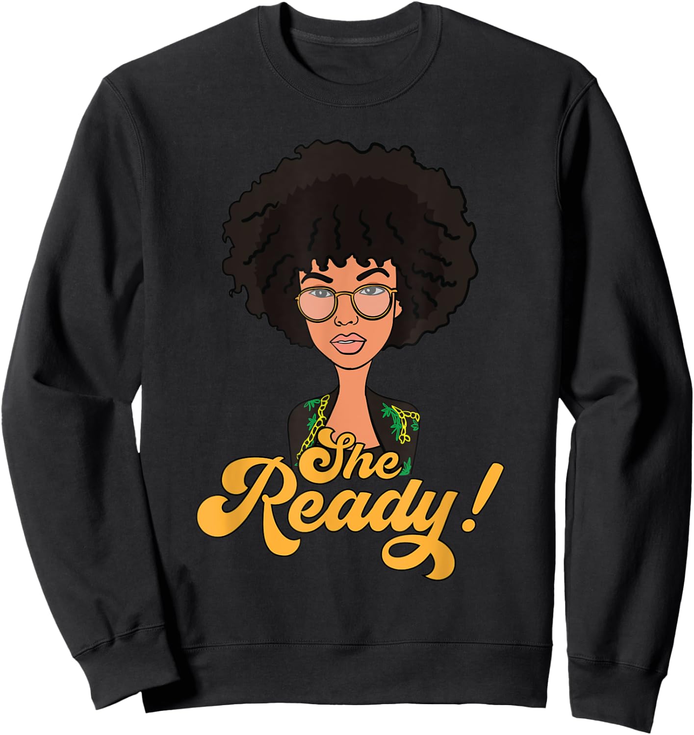 She Ready - Black Woman Curly Afro Natural Hair Goals (v.2) Sweatshirt - Sweatshirt | Black