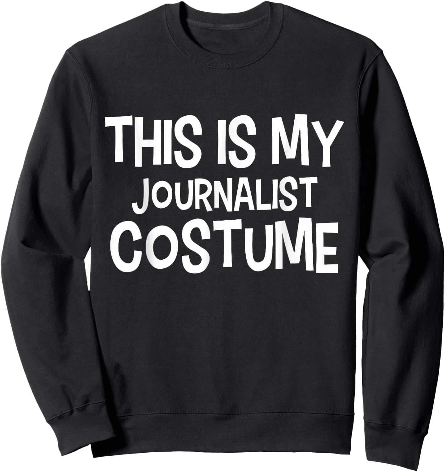 This is my JOURNALIST Costume Halloween Costume JOURNALISTS Sweatshirt - Sweatshirt | Black