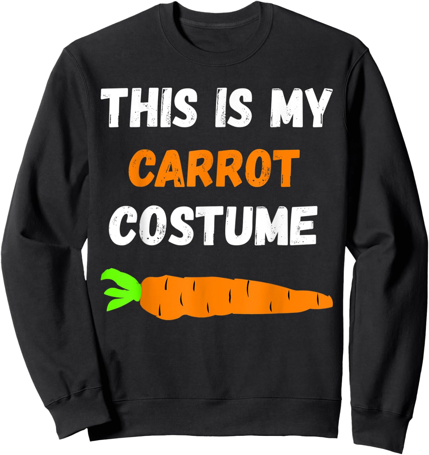 This Is My Carrot Costume Vegetables Organic Food Sweatshirt - Sweatshirt | Black