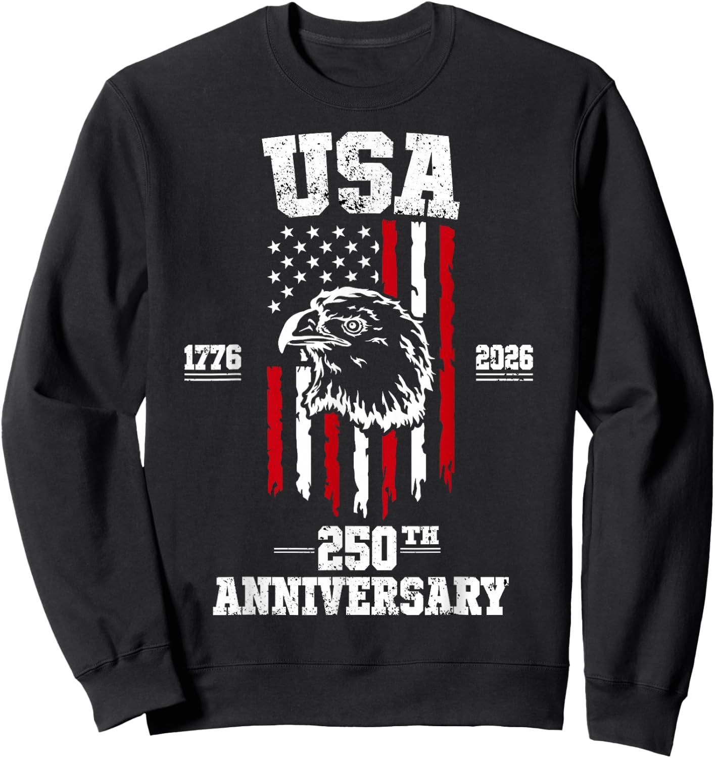 4th of July America Us Flag Patriotic 250th Anniversary USA Sweatshirt - Sweatshirt | Black