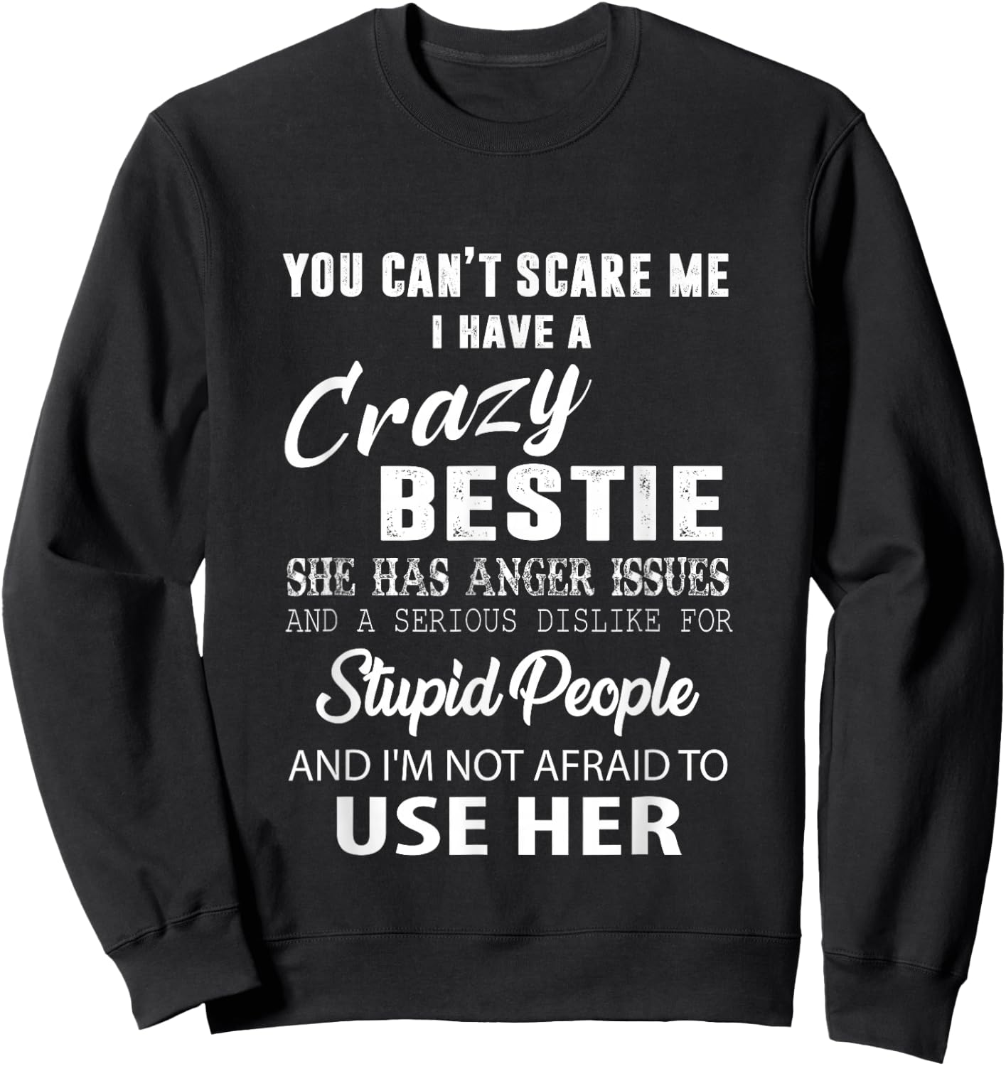 Bestie Gift BFF Funny Bestie Sweatshirt - Sweatshirt | Black