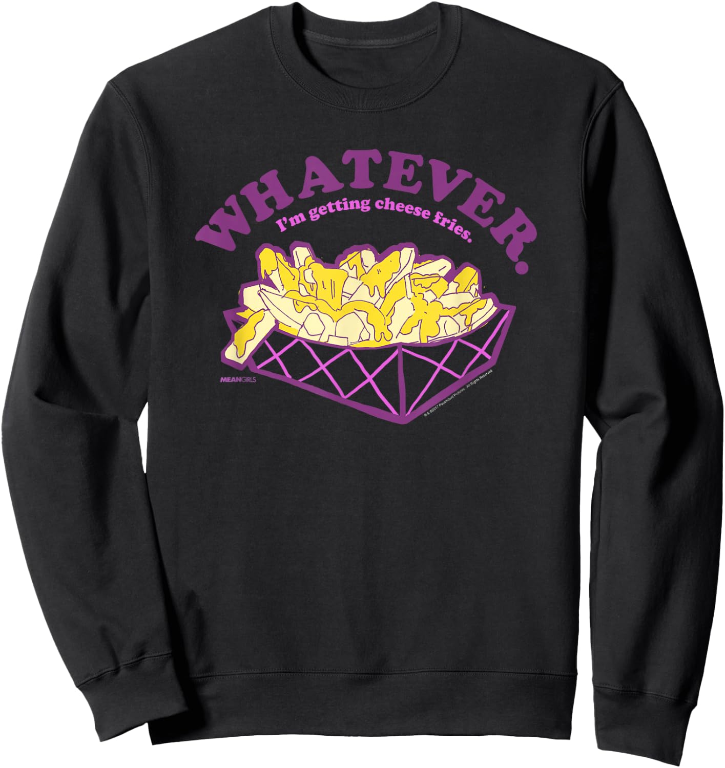 Mean Girls Whatever I'm Getting Cheese Fries Y2K Movie Sweatshirt - Sweatshirt | Black