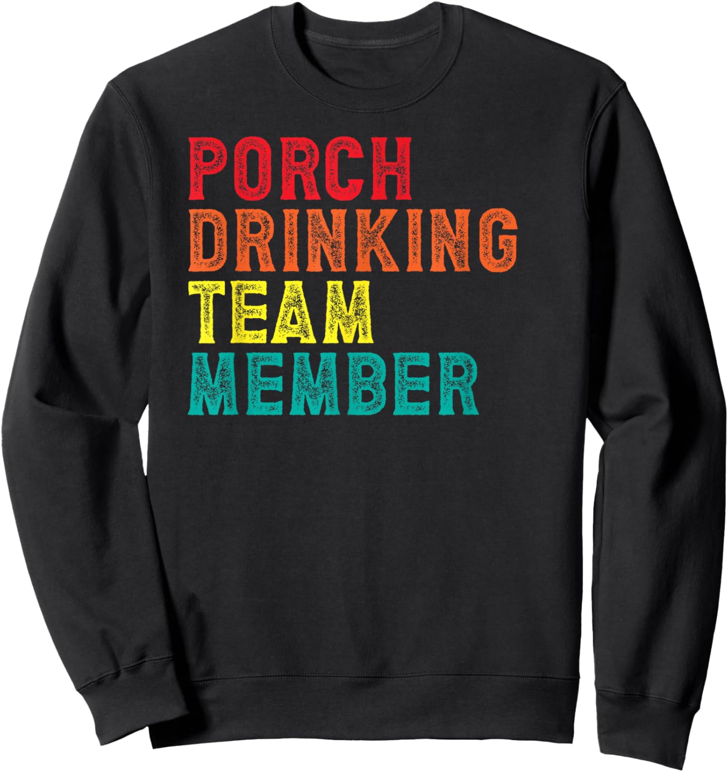Porch Drinking Day Team Member Drinker Dad Beer Sweatshirt - Sweatshirt | Black