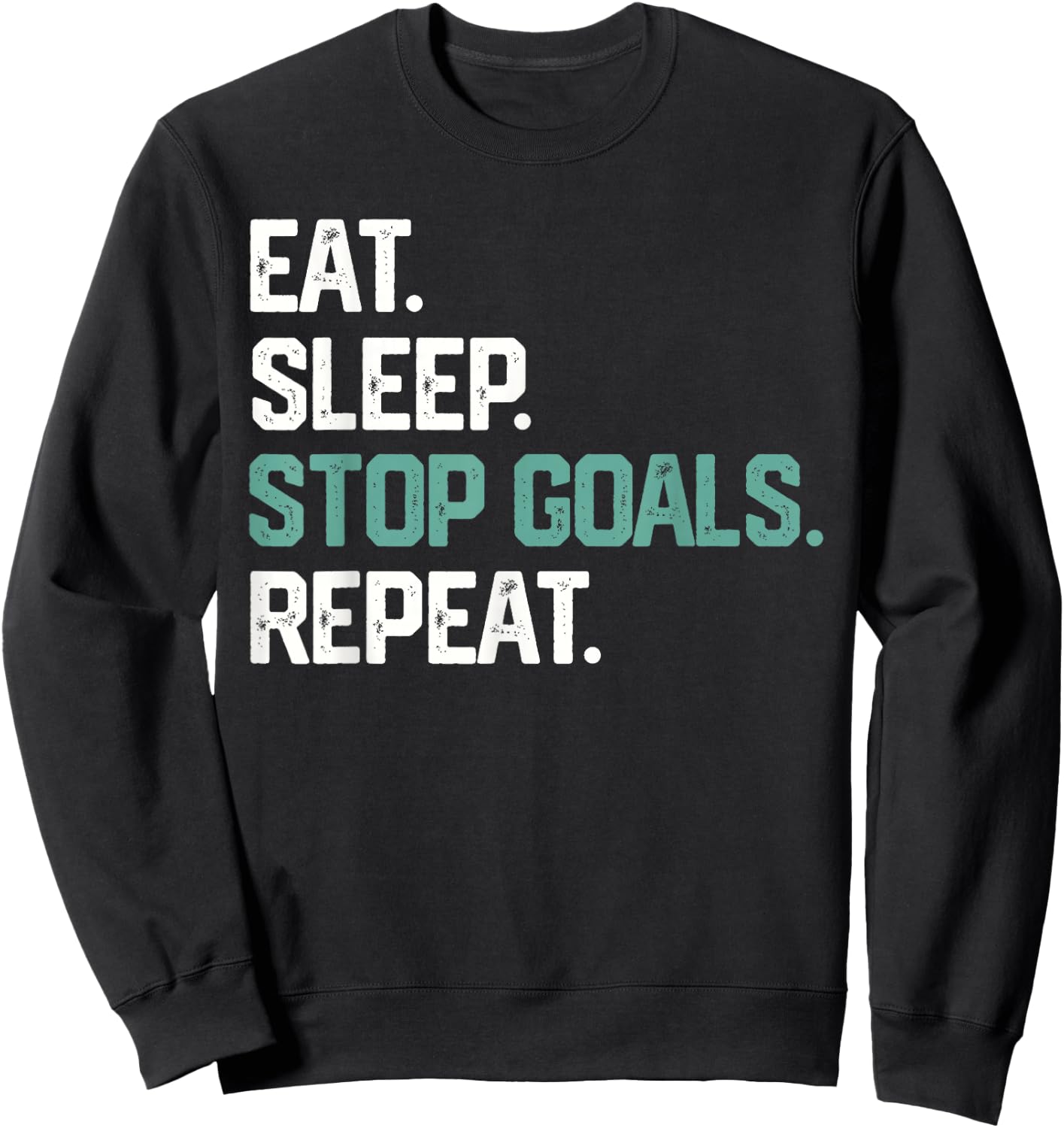 EAT Sleep Stop Goals Repeat Goalie Soccer Hockey Kids Sweatshirt - Sweatshirt | Black