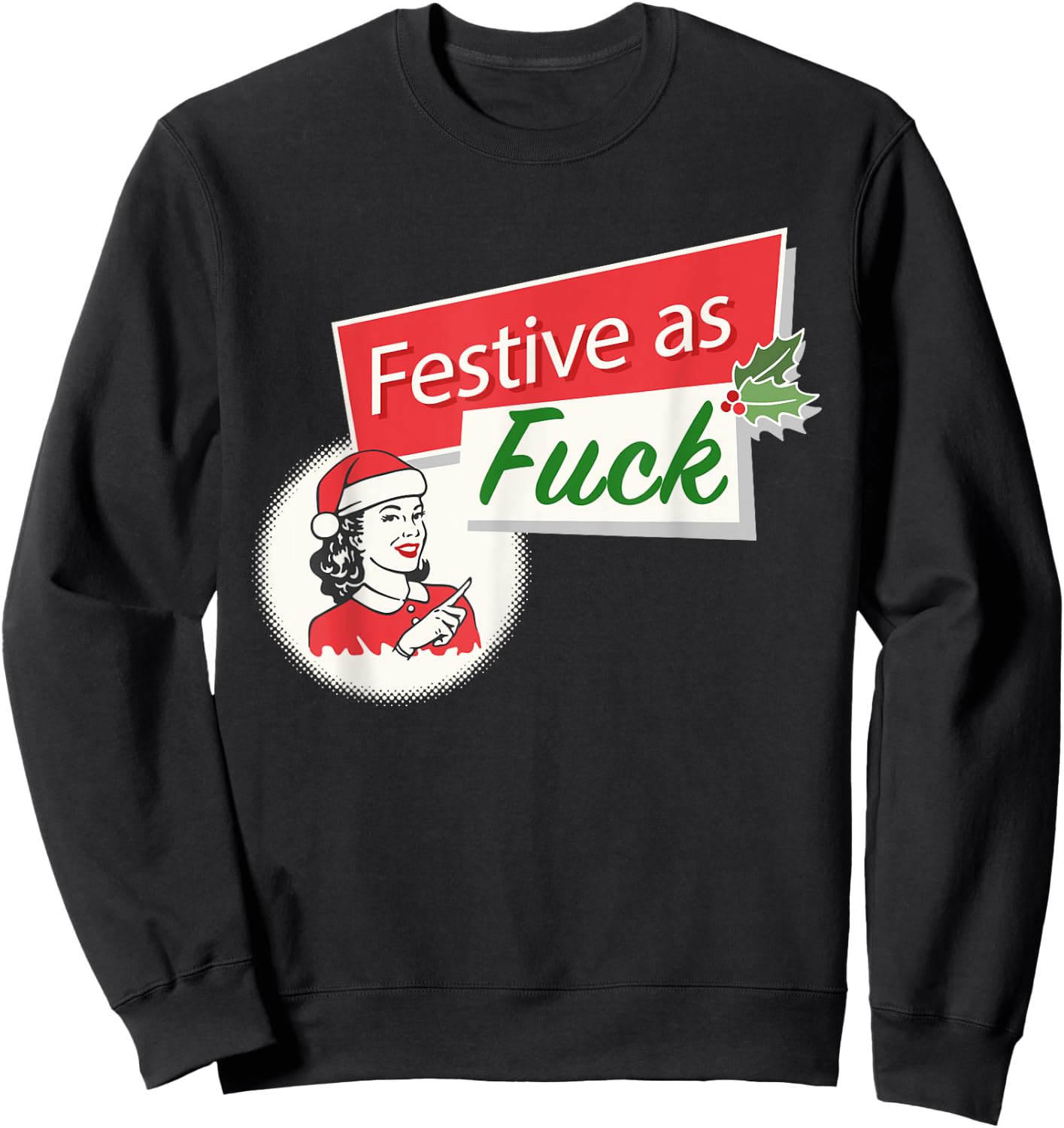 Funny Festive As Fuck Inappropriate Christmas Adult Sweatshirt - Sweatshirt | Black