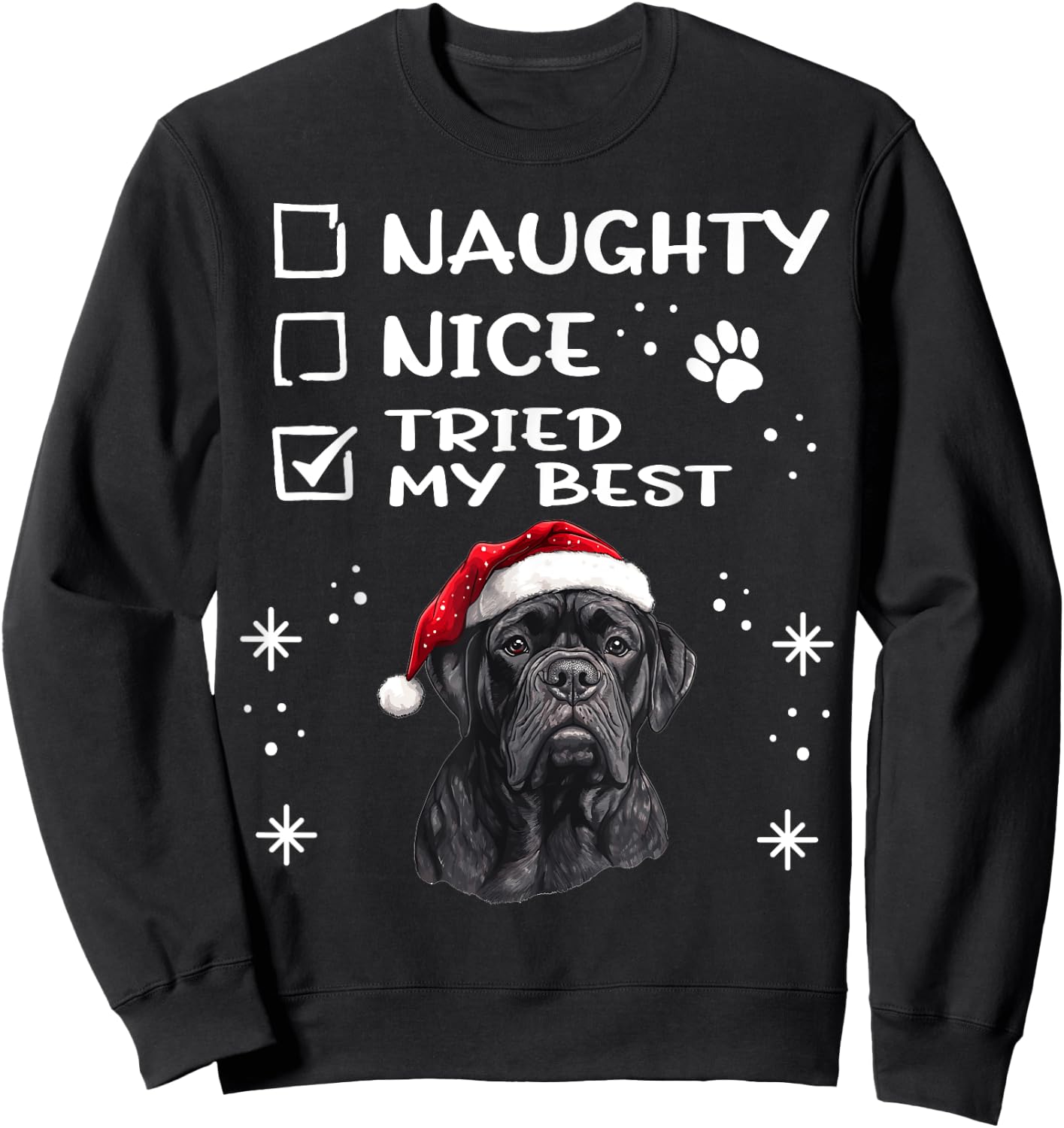Cute Cane Corso Dog Christmas Naughty Nice Tried my Best Sweatshirt - Sweatshirt | Black