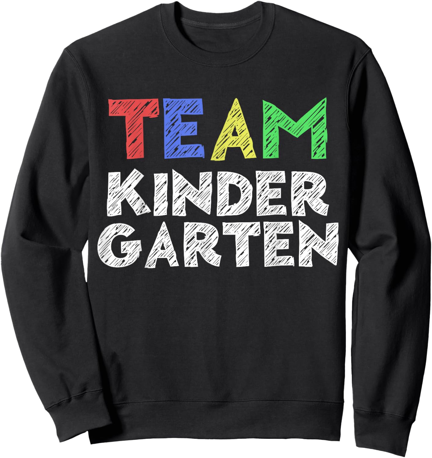 Team Kindergarten Shirt Boy Girl Teacher Back To School Sweatshirt - Sweatshirt | Black
