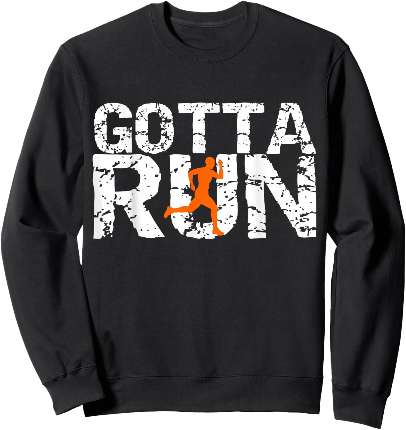Gotta Run Men & Boys Novelty Running T Shirt for Runners Sweatshirt - Sweatshirt | Black