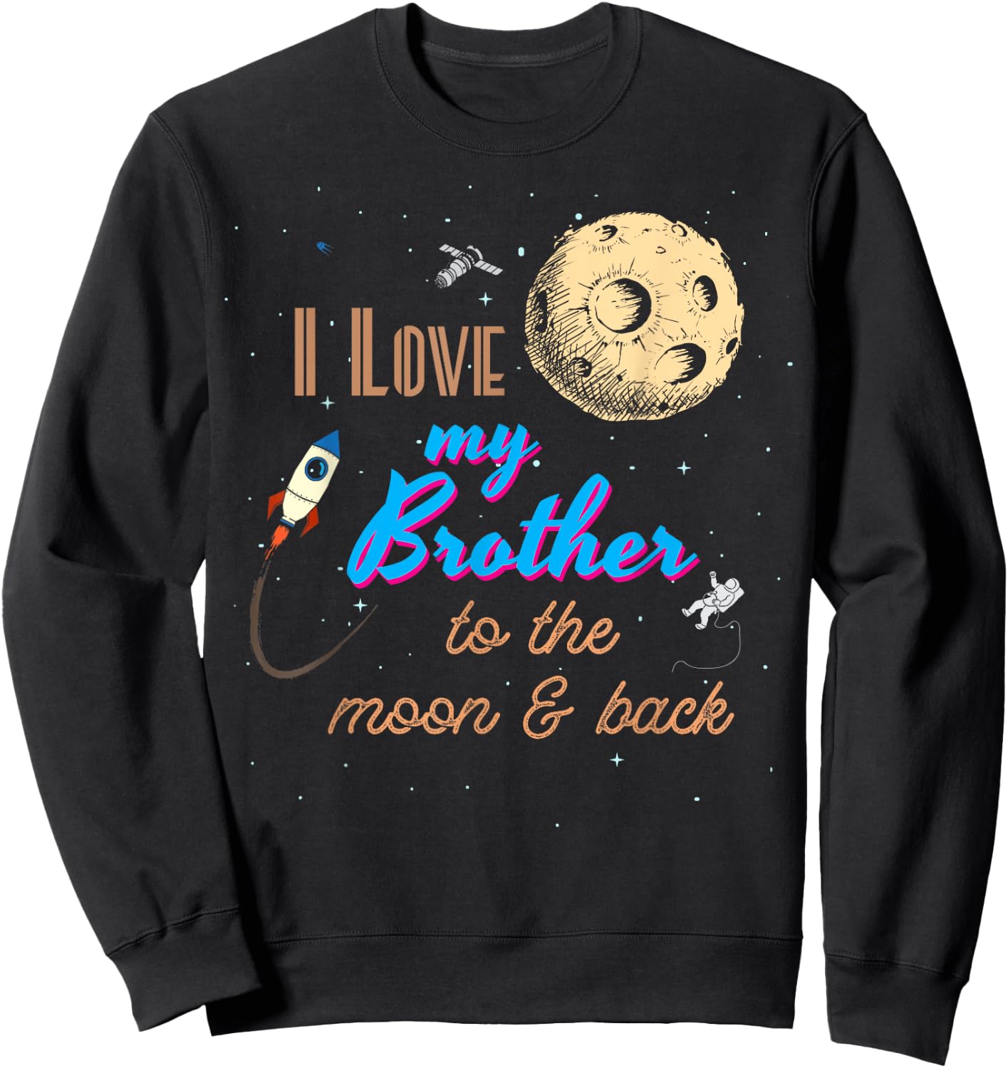 I Love My Brother to the Moon and Back Sweatshirt - Sweatshirt | Black