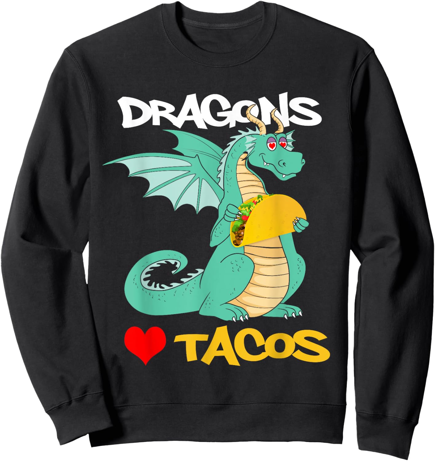 Dragons Love Tacos Sweatshirt - Sweatshirt | Black