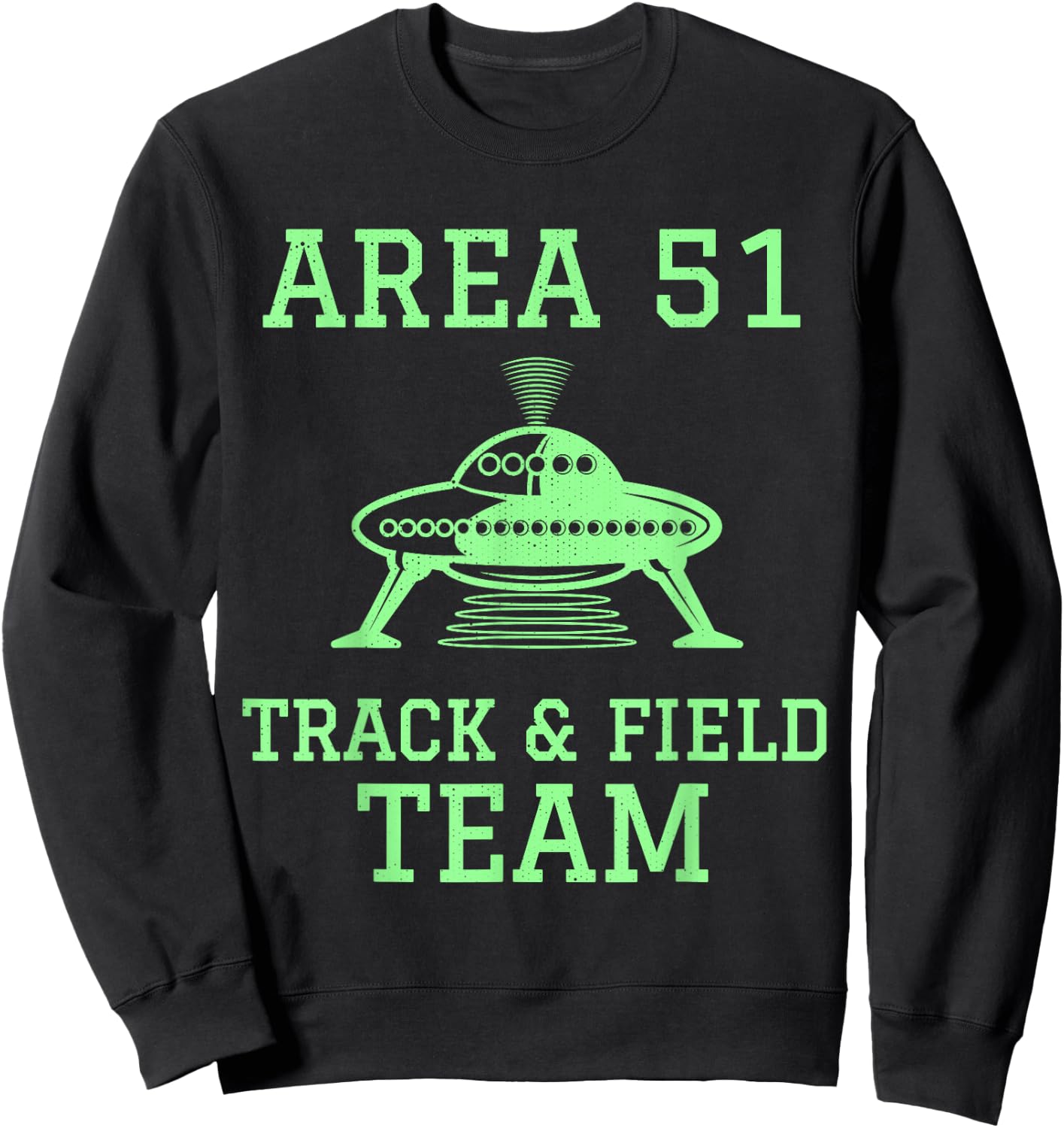 Funny Area 51 Track and Field Team Storm Runners UFO Sweatshirt - Sweatshirt | Black