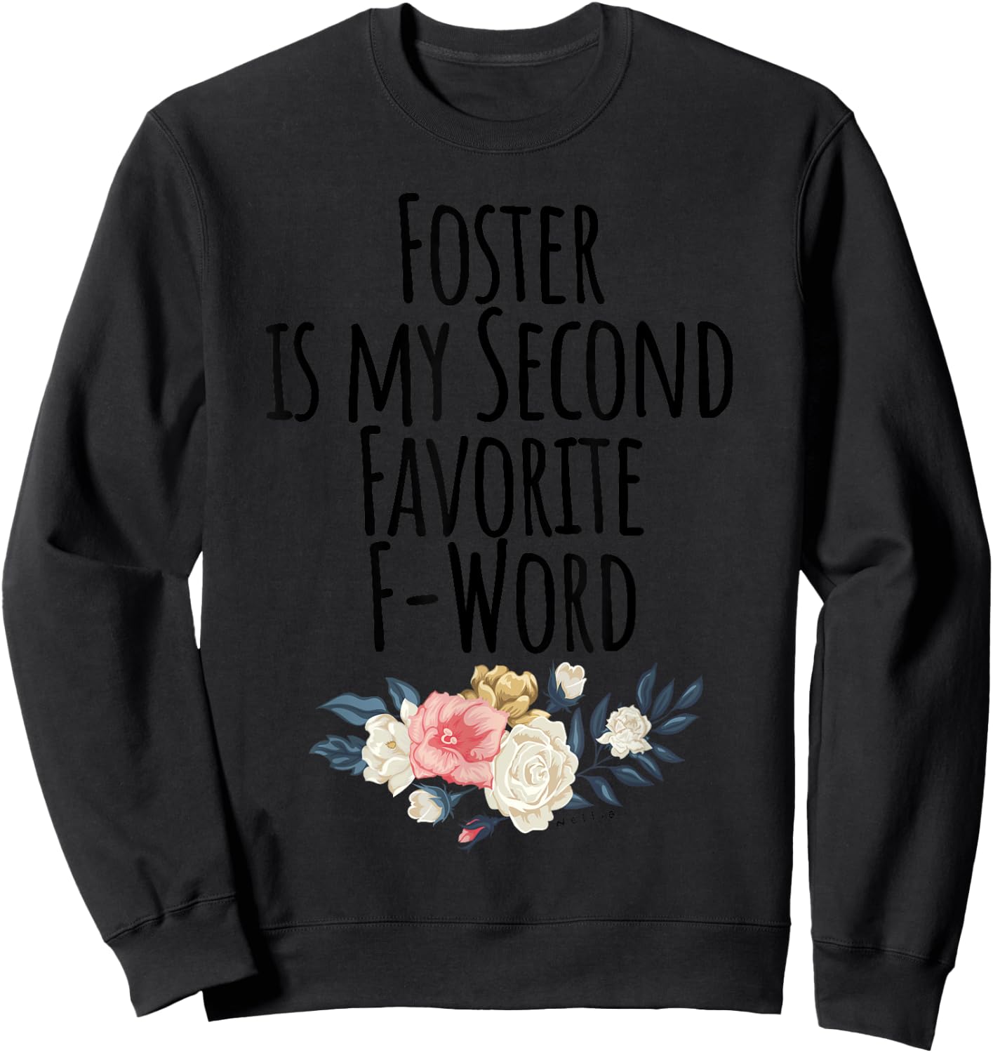 Foster is my Second Favorite F Word, Foster Mom - Cute Dog Women Sweatshirt - Sweatshirt | Black